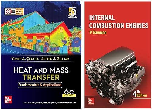 Heat and Mass Transfer - Fundamentals and Applications | 6th Edition &amp; Internal Combustion Engines | 4th Edition
