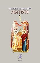 Acatisto: Servicios de Cuaresma