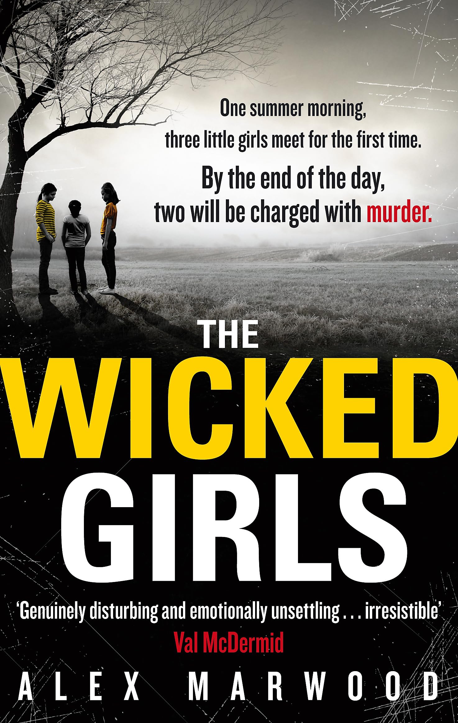 The Wicked Girls: An absolutely gripping, ripped-from-the-headlines psychological thriller