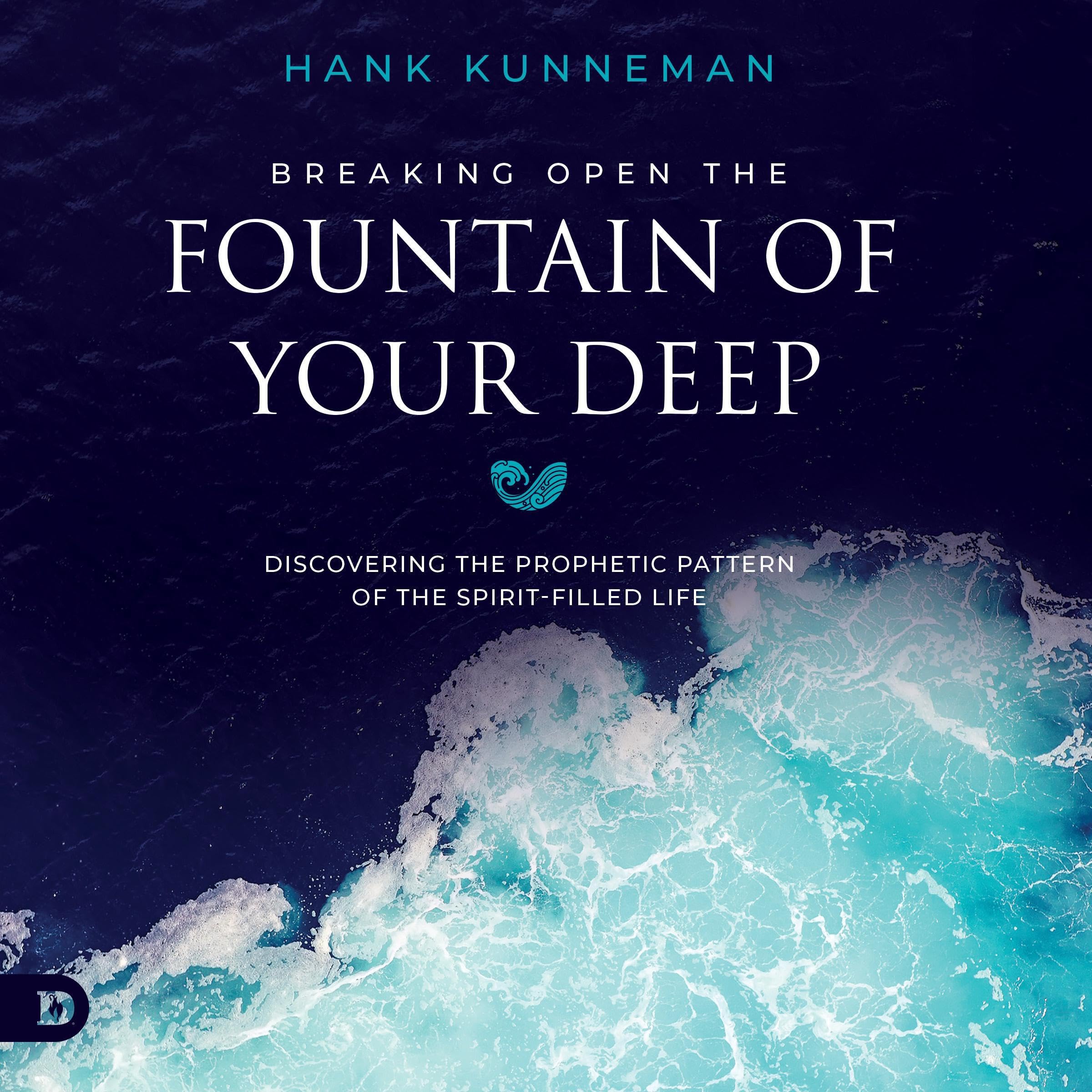 Breaking Open the Fountain of Your Deep