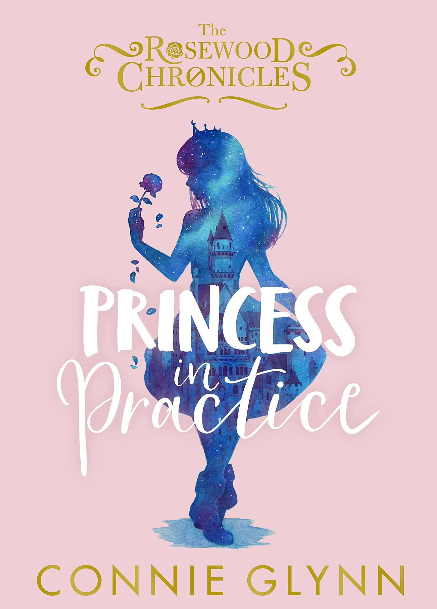 Princess in Practice (The Rosewood Chronicles)