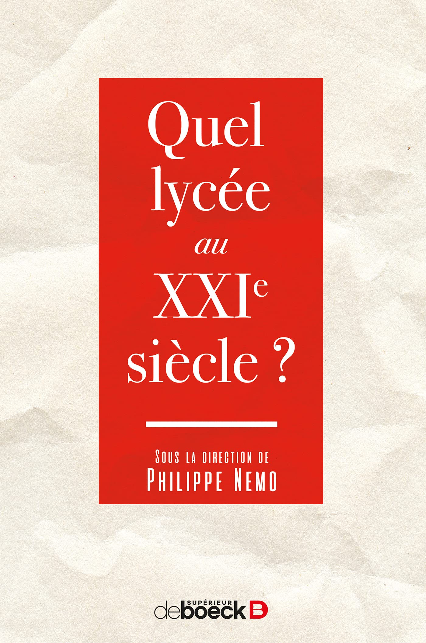 Quel lycée au XXIe siècle ?