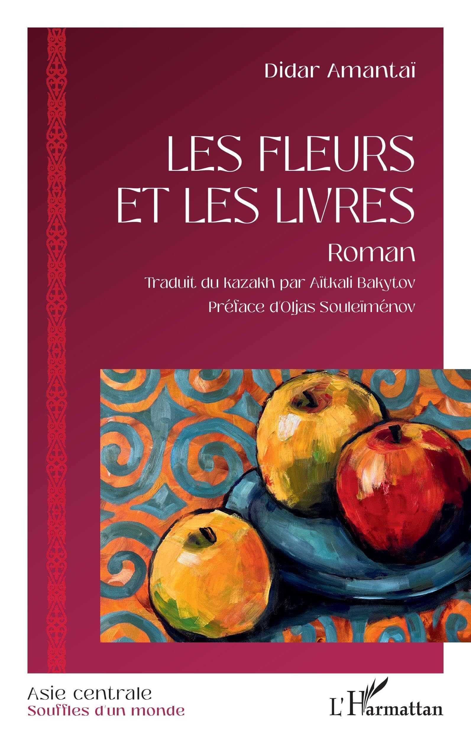 Les fleurs et les livres (Asie Centrale - Souffles d'Un Monde)