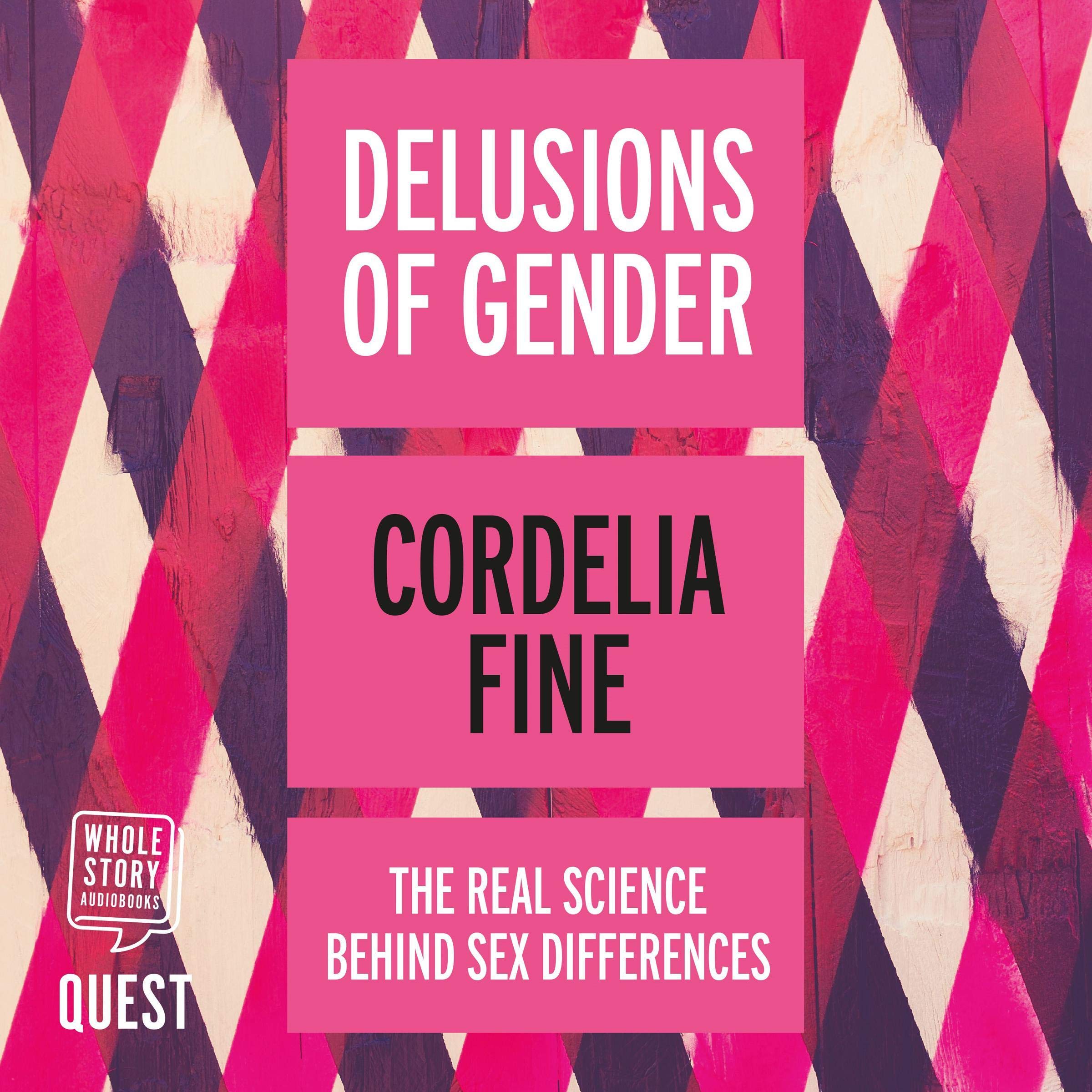 Delusions of Gender: The Real Science Behind Sex Differences