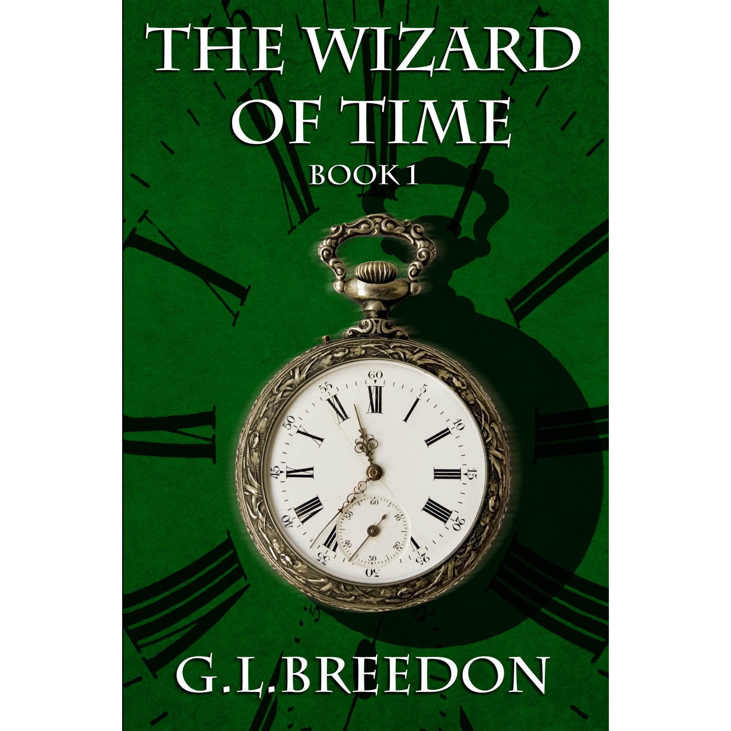 The Wizard of Time (The Wizard of Time - Book 1)