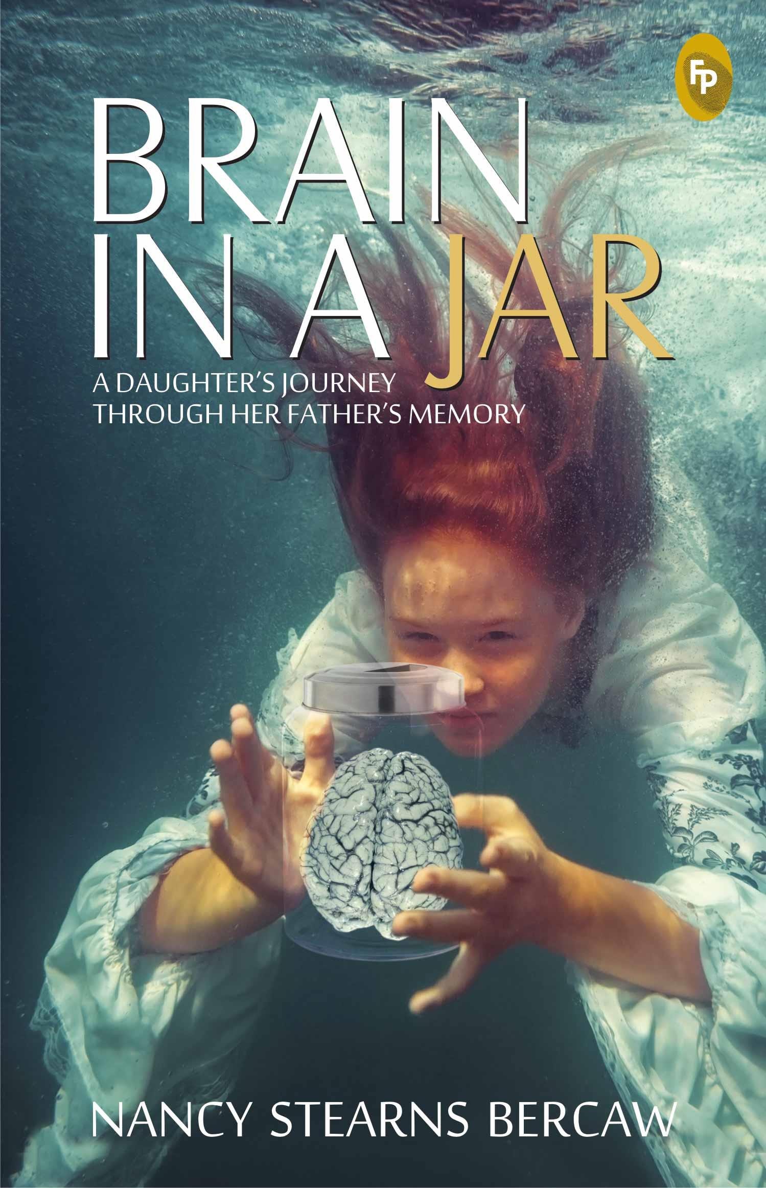 Brain In A Jar: A Daughter’S Journey Through Her Father’S Memory