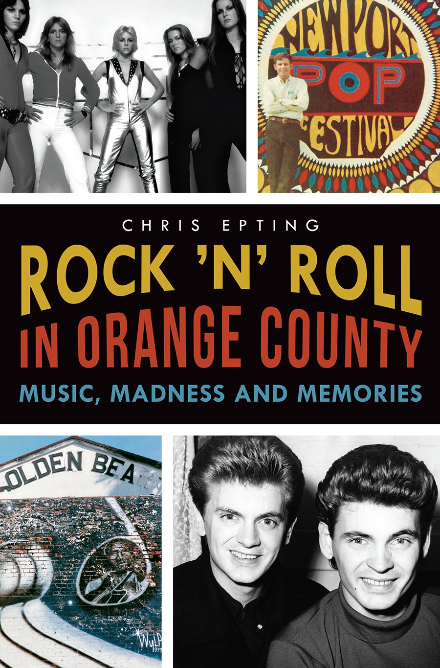 Rock 'n' Roll in Orange County:: Music, Madness and Memories