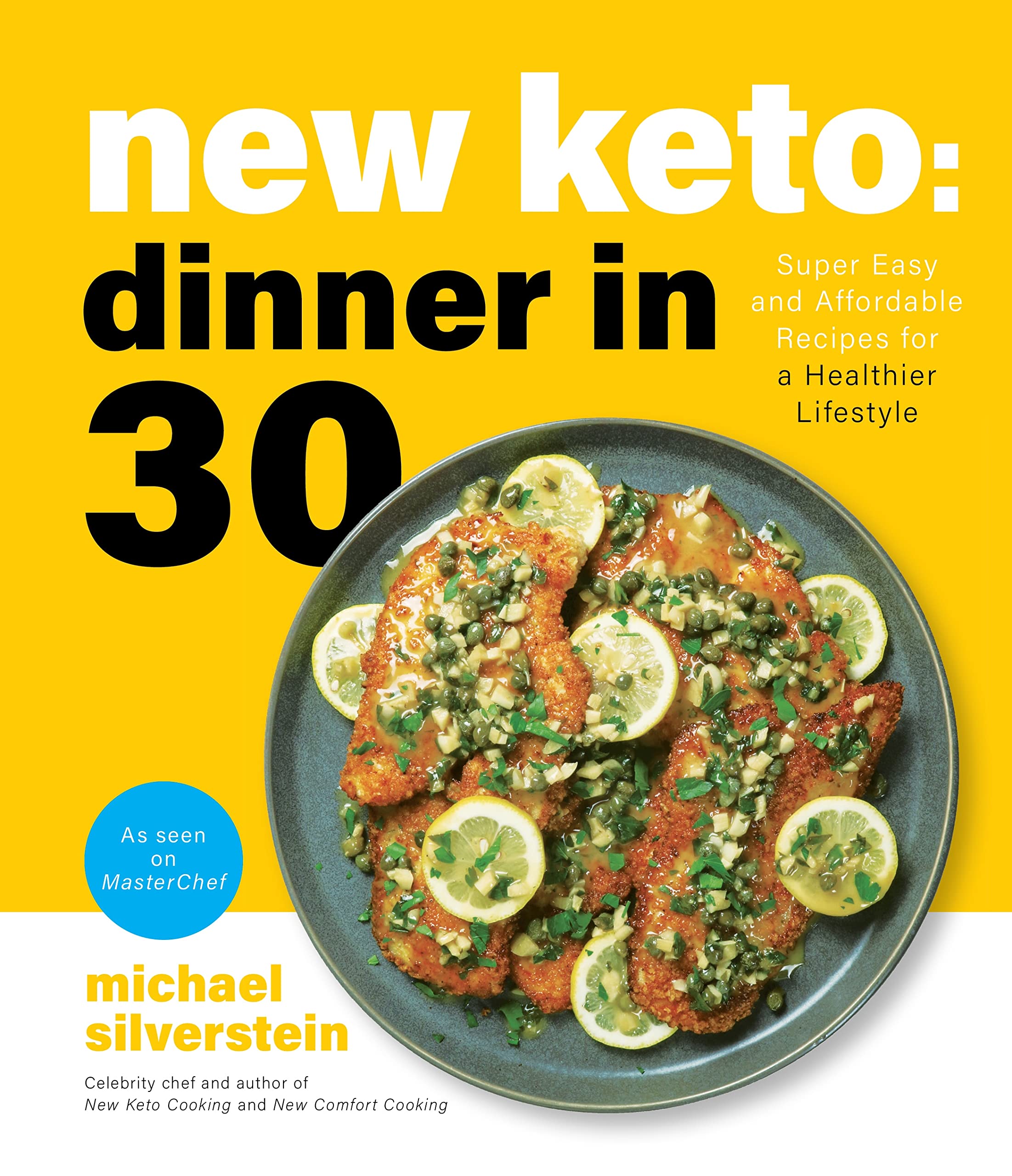 New Keto: Dinner in 30 Minutes – Affordable & Easy Healthy Recipes