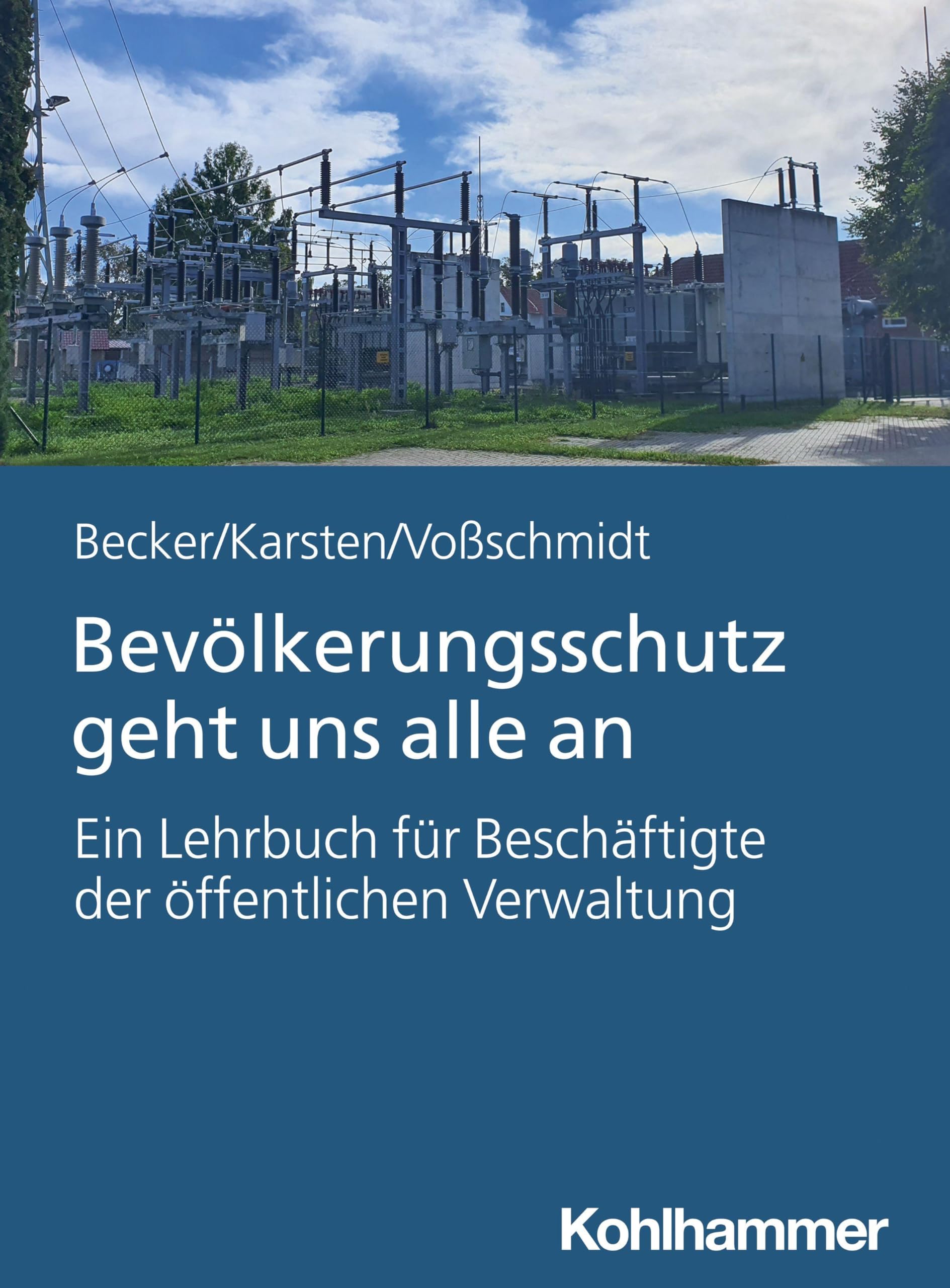 Bevölkerungsschutz geht uns alle an: Ein Lehrbuch für Beschäftigte der öffentlichen Verwaltung