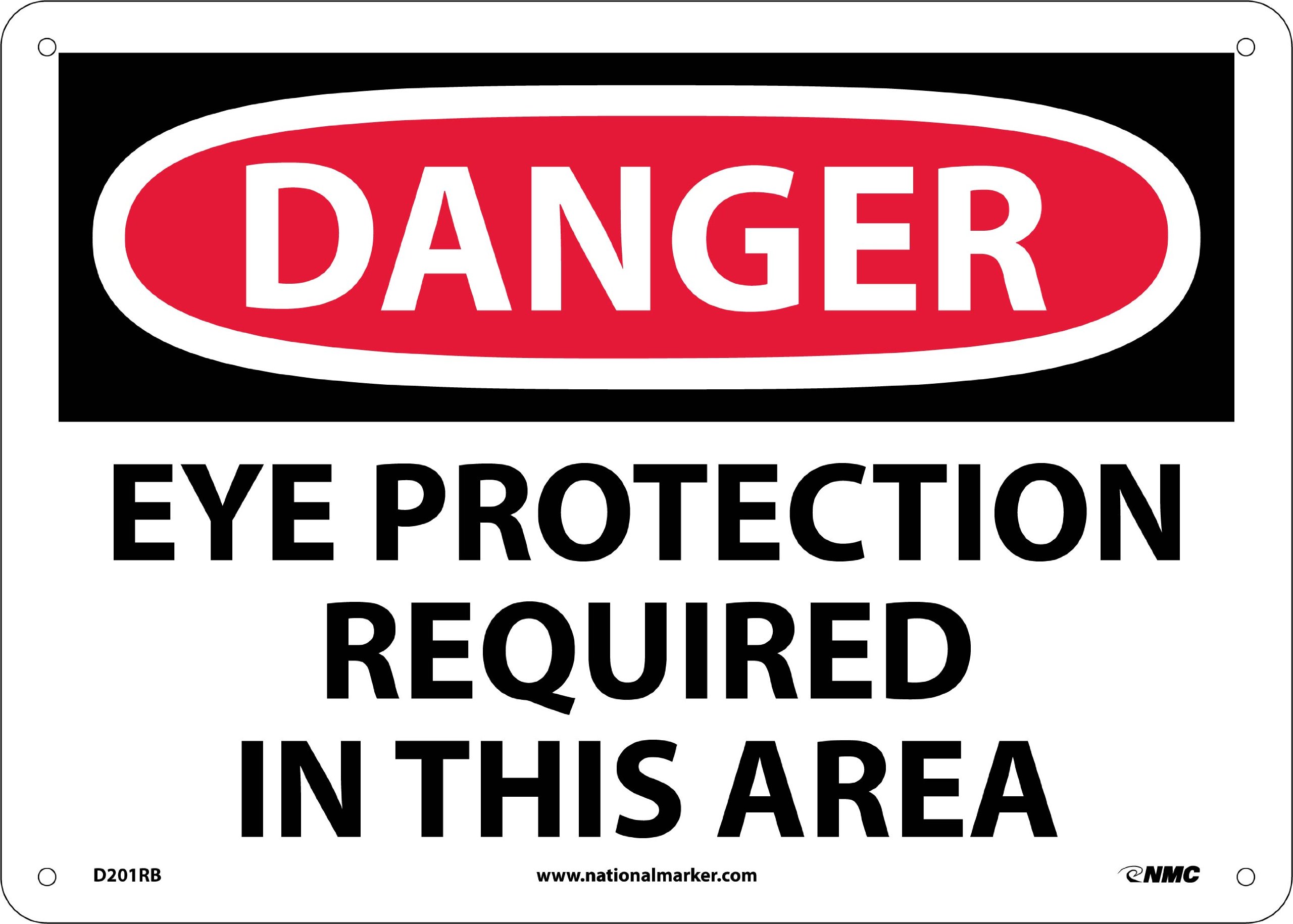 NMC D201RB DANGER - EYE PROTECTION REQUIRED IN THIS AREA Sign - 14 in. x 10 in. Rigid Plastic Danger Sign, Black/White Text on White/Red Base