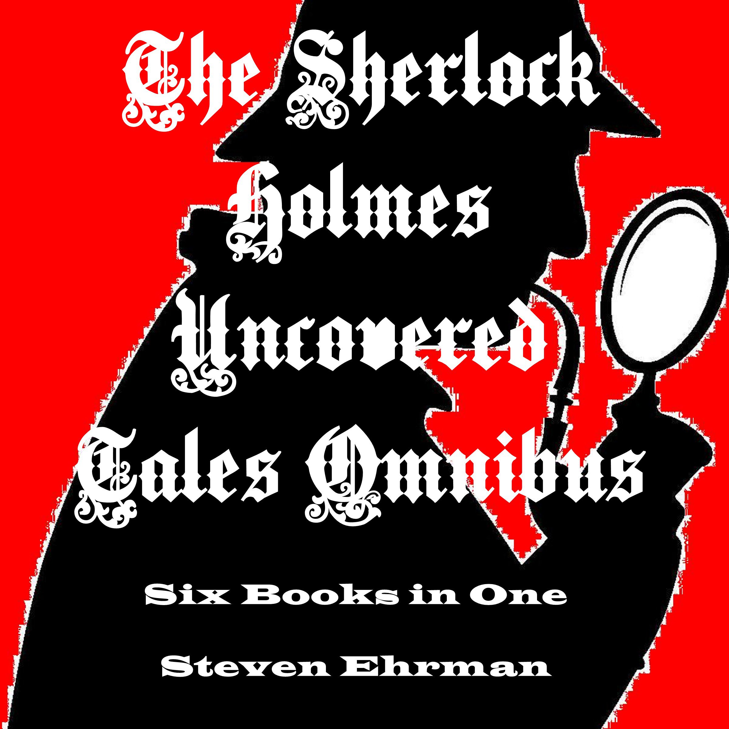 The Sherlock Holmes Uncovered Tales Omnibus