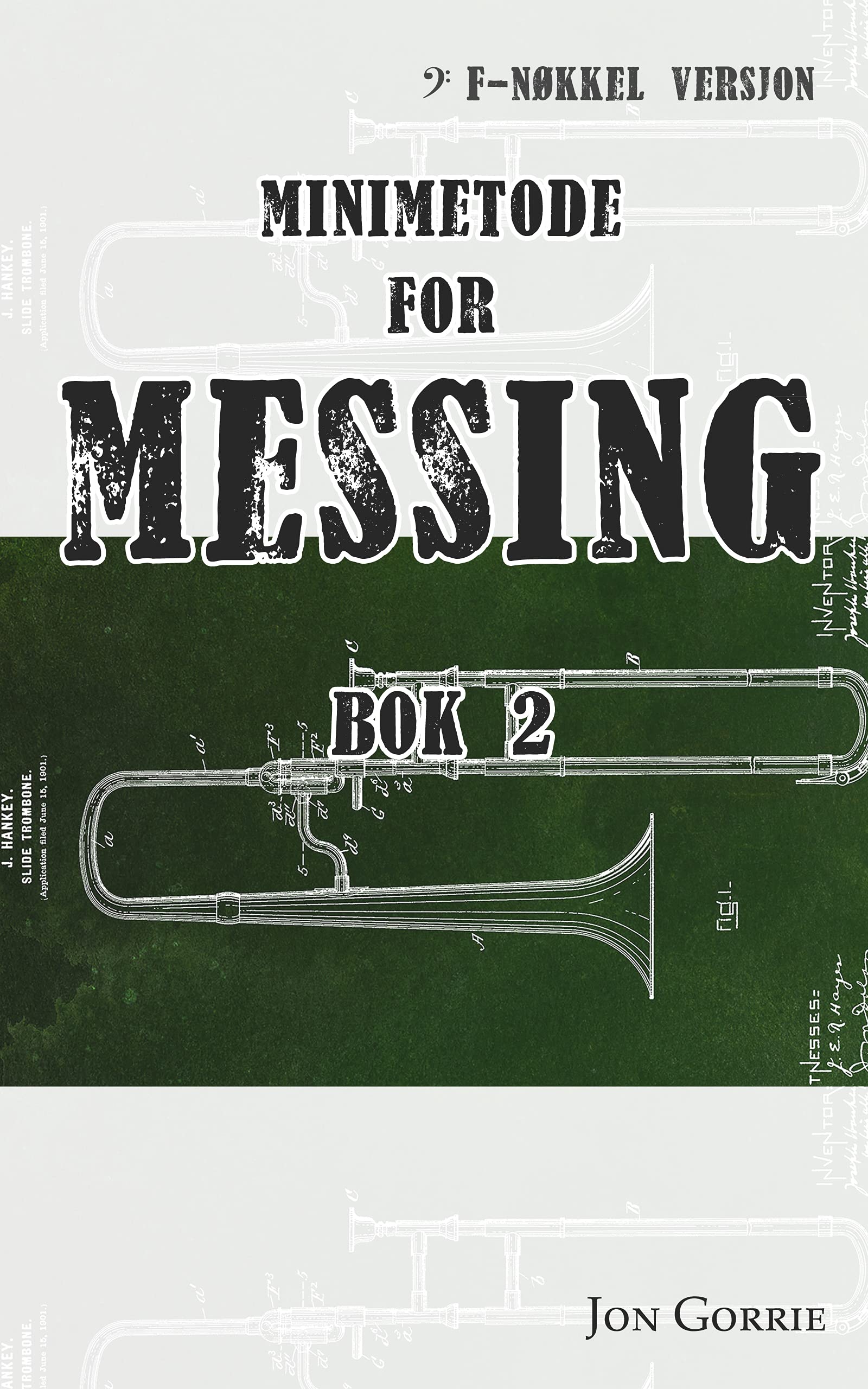 Minimetode for messing F-nøkkel Bok 2 livre de musique pour basse