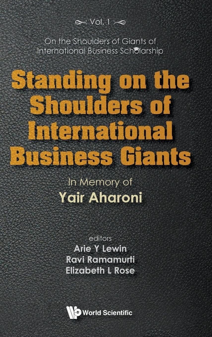 Standing On The Shoulders Of International Business Giants: In Memory Of Yair Ah