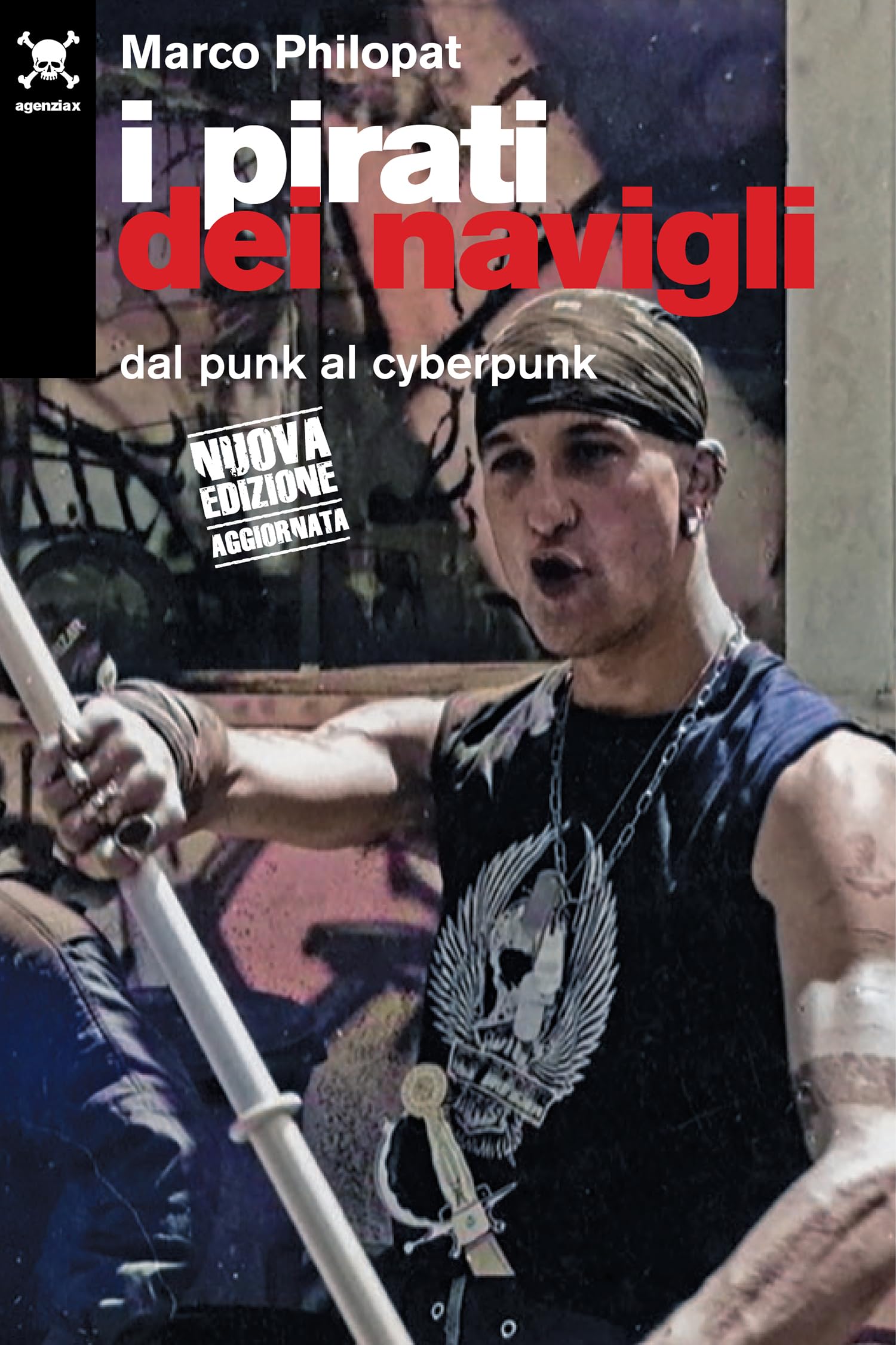 I Pirati Dei Navigli. Dal Punk Al Cyberpunk - 4