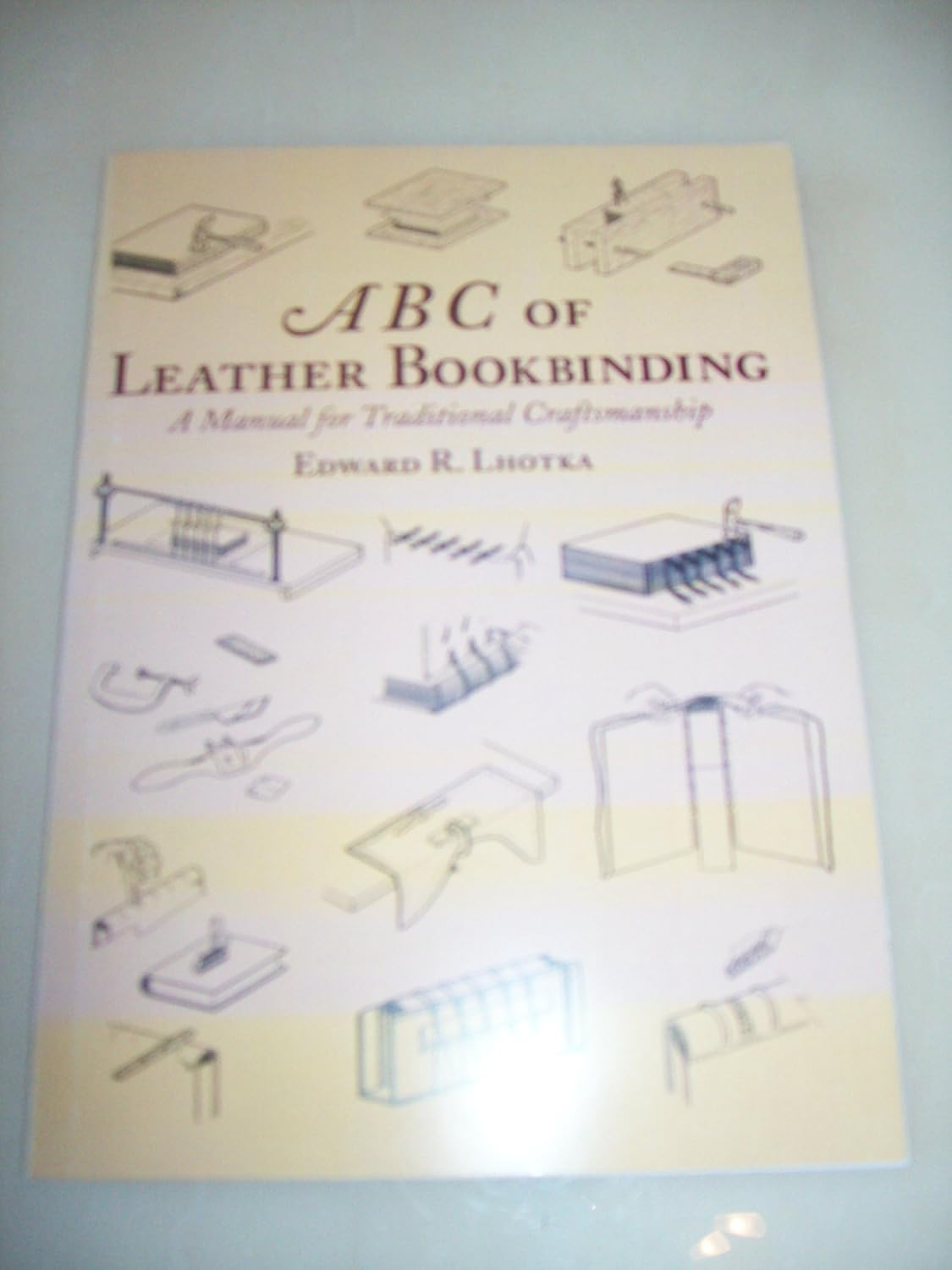 ABC of Leather Bookbinding A Manual for Traditional Craftsmanship