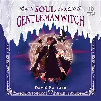 Soul of a Gentleman Witch Audiobook by David Ferraro episode artwork