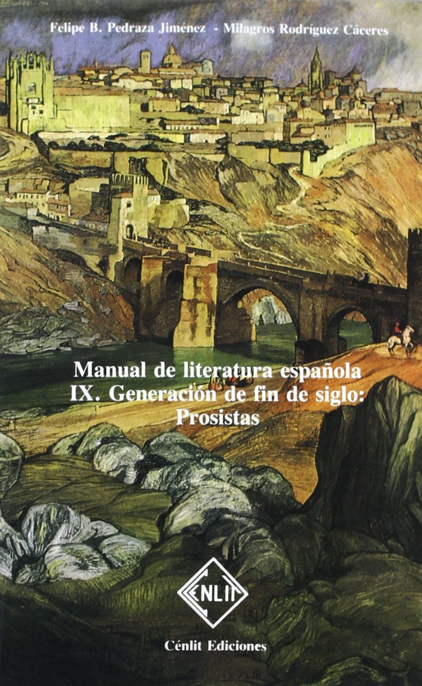 Manual de literatura española. Tomo IX. Generación de fin de siglo (ESTUDIOS Y ENSAYOS LITERARIOS)