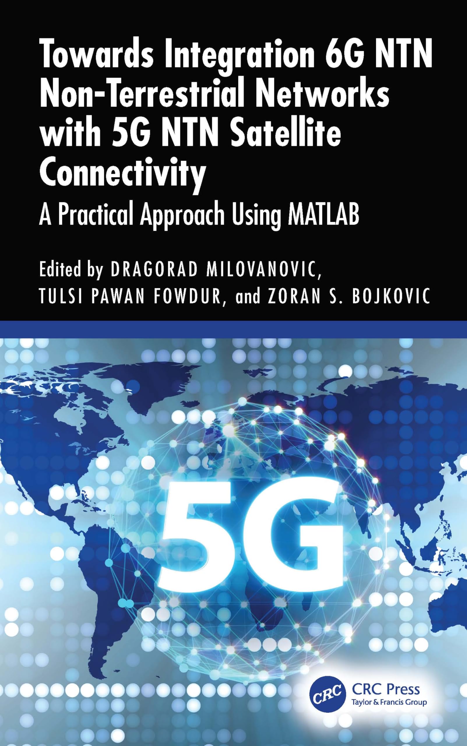 Towards Integration 6G NTN Non-Terrestrial Networks with 5G NTN Satellite Connectivity: A Practical Approach Using MATLAB