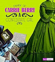 Diary of Carrie Berry: A Confederate Girl (First-Person Histories)