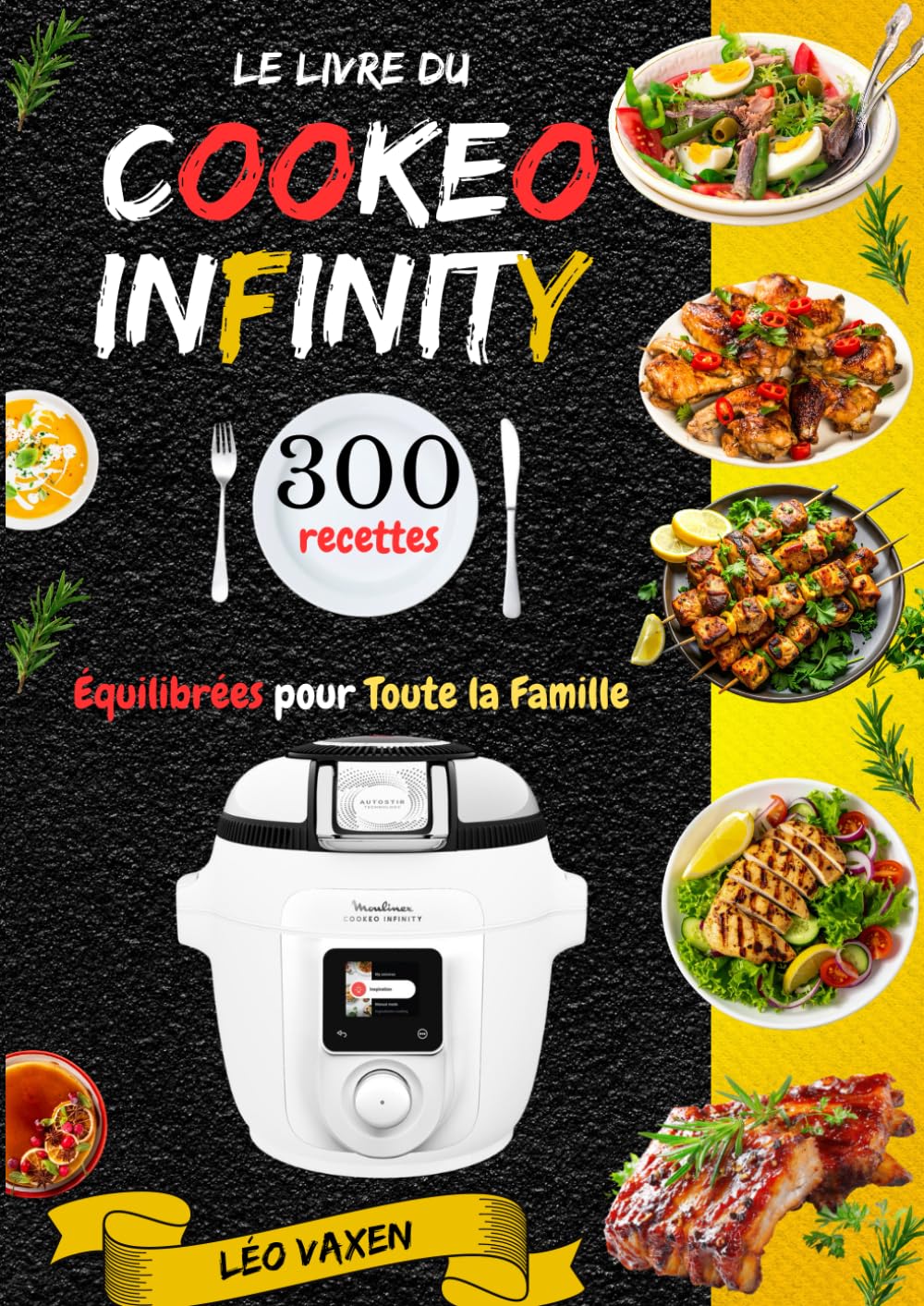 Le Livre du Cookeo Infinity – 300 Recettes Équilibrées pour Toute la Famille