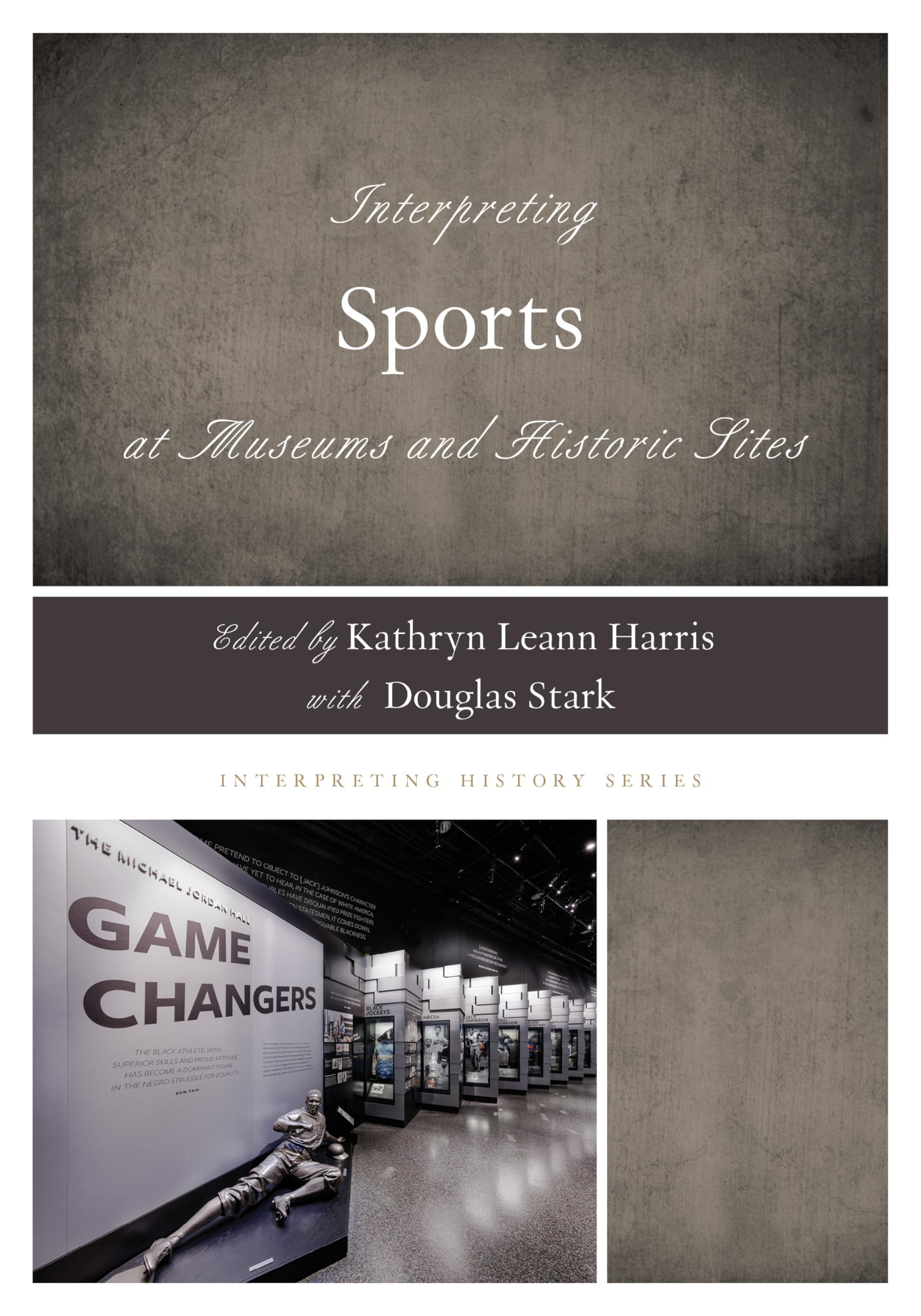 Interpreting Sports at Museums and Historic Sites (Interpreting History)