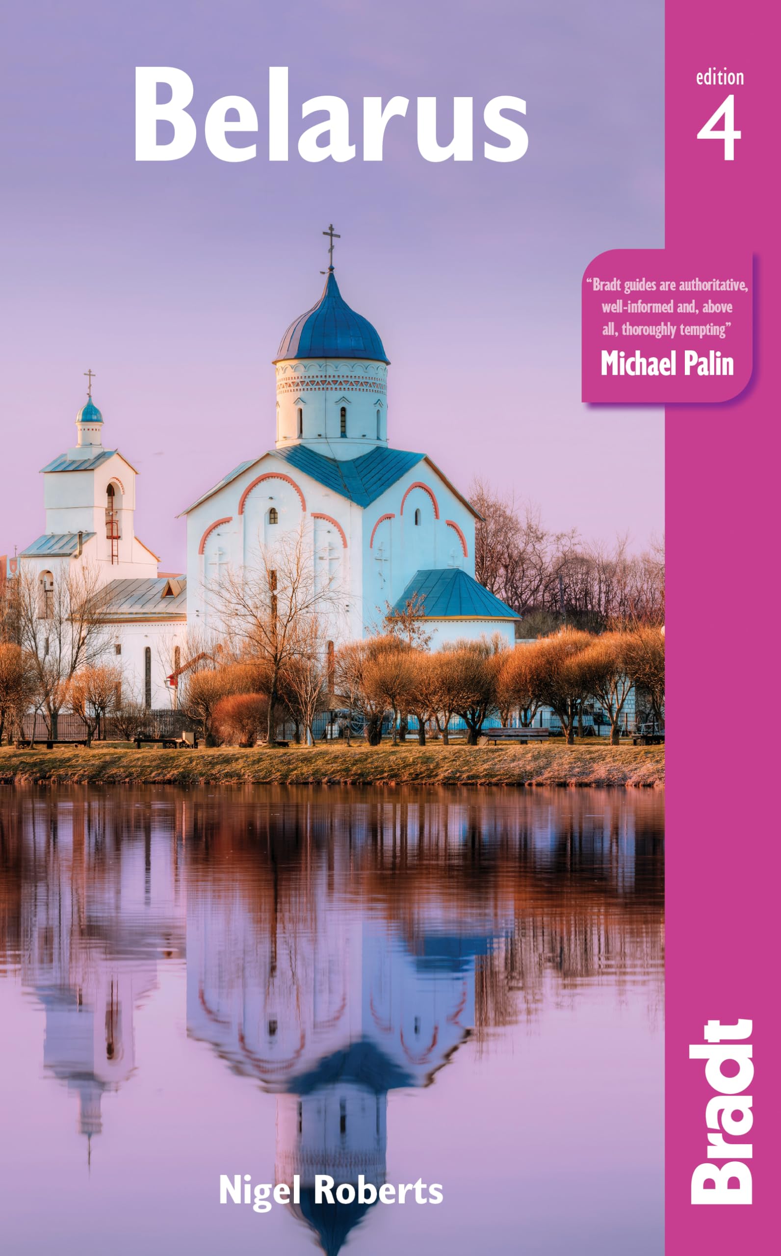Bradt Belarus (Bradt Travel Guides): Roberts, Nigel