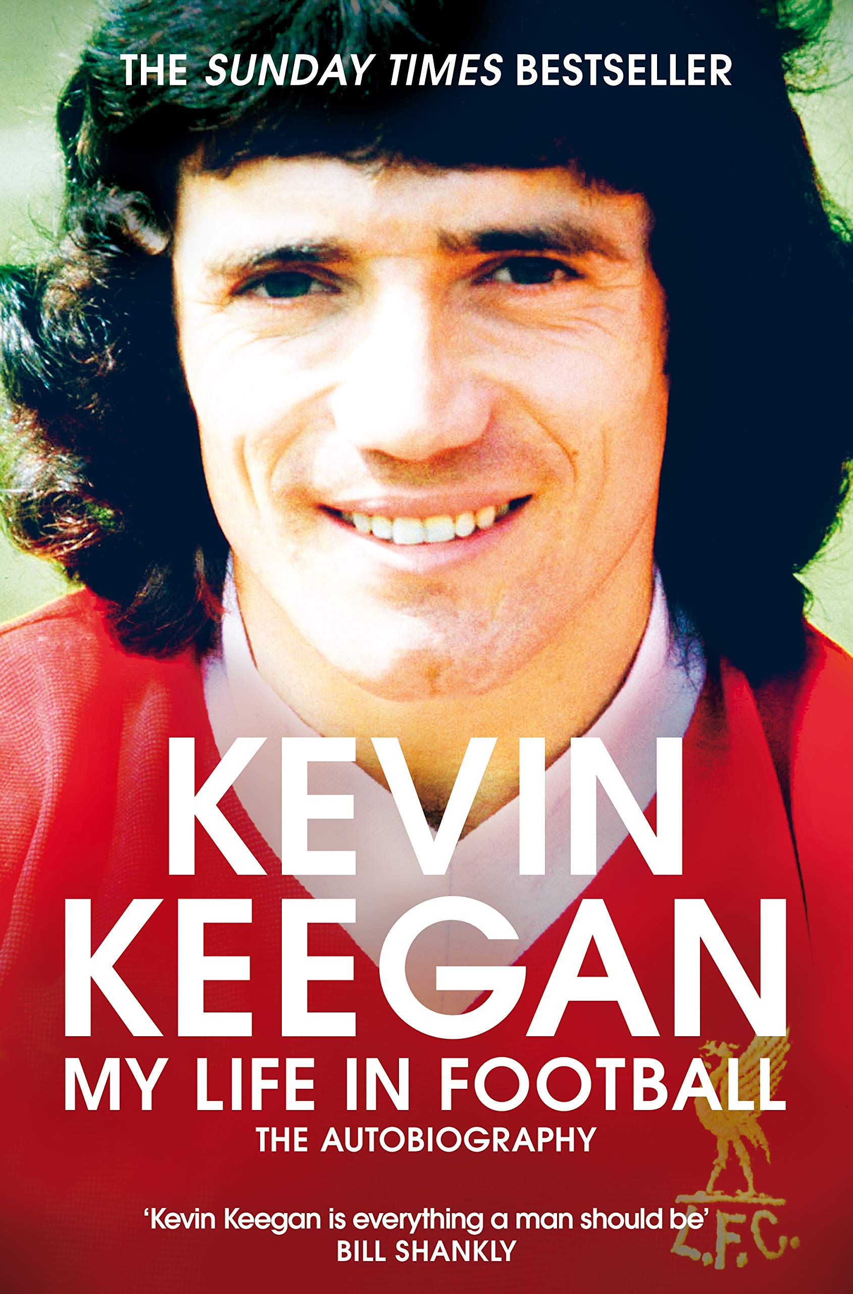 Kevin Keegan Autobiography My Life in Football: The Autobiography