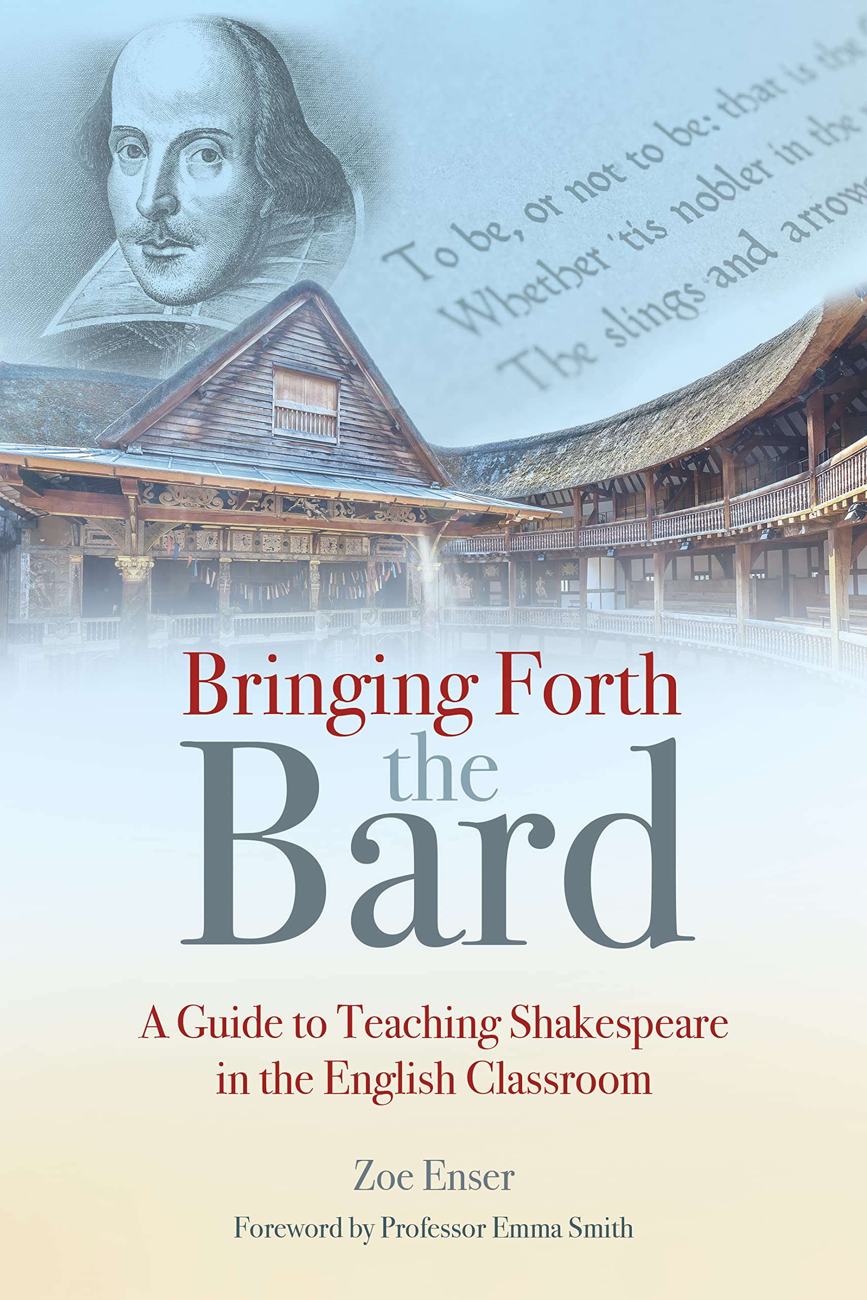 Bringing Forth the Bard : A Guide to Teaching Shakespeare in the English ...