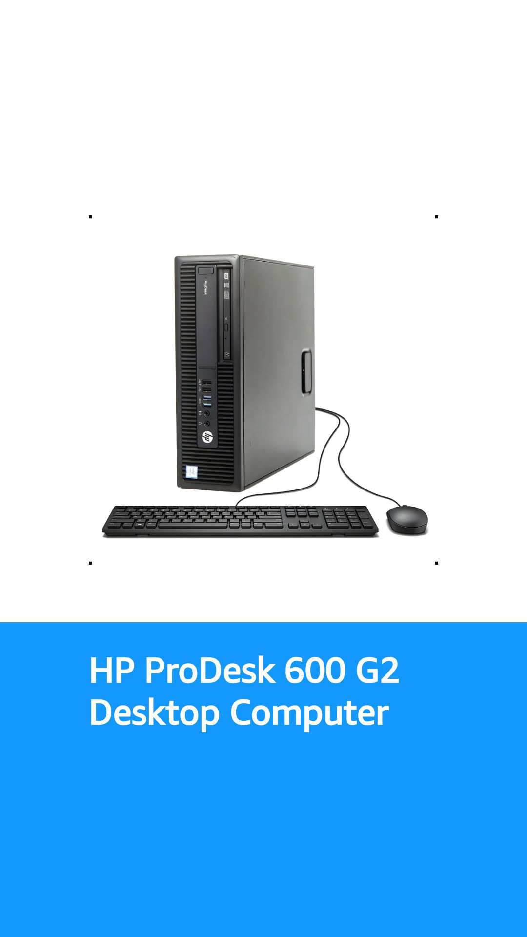 HP Business Desktop ProDesk 600 G2 Desktop Computer - Intel Core HP Business Desktop ProDesk 600 G2 Desktop Computer - Intel Core