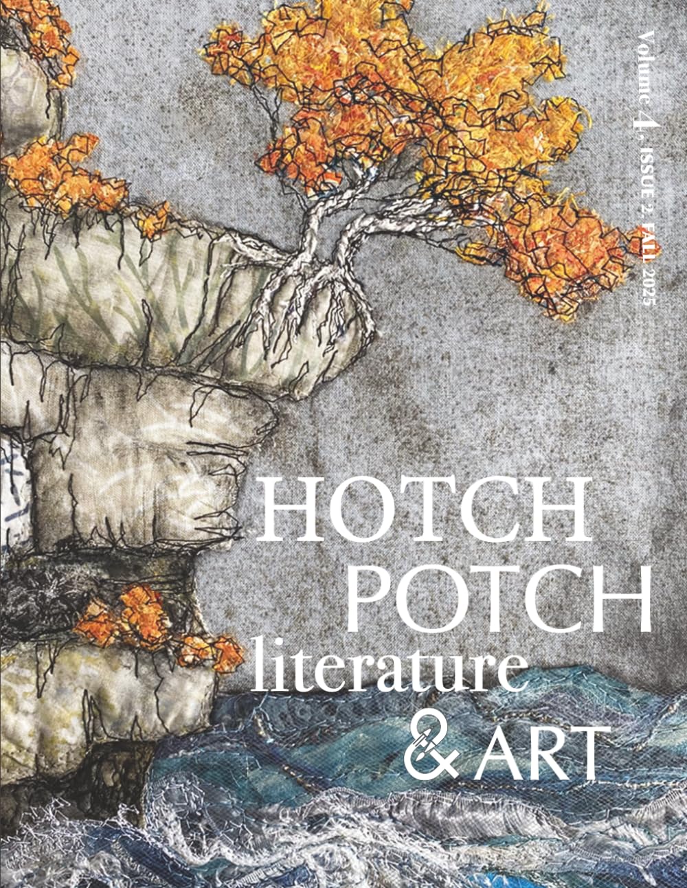 Hotch Potch Literature & Art: Volume 4, Issue 2, Fall 2025