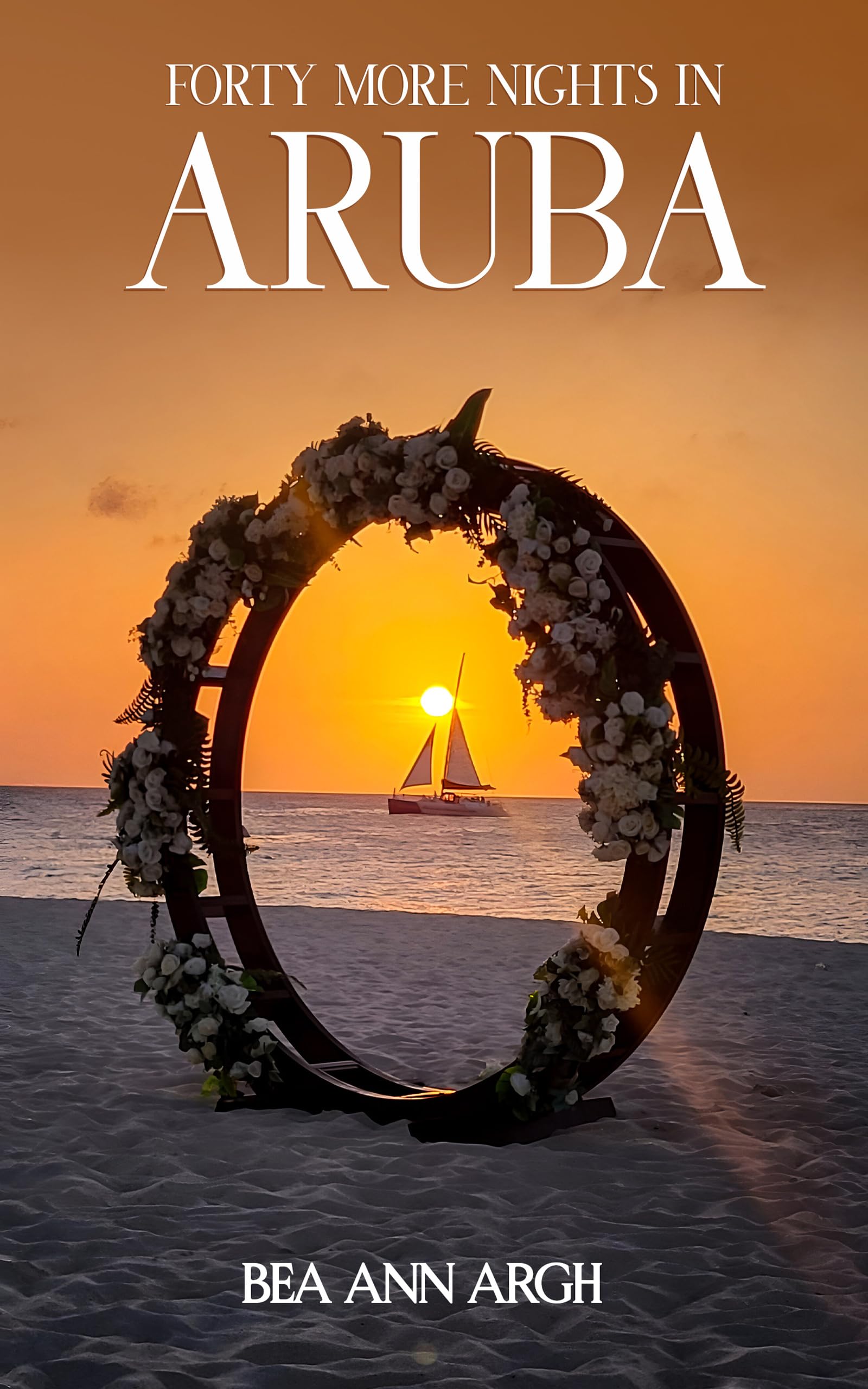 FORTY MORE NIGHTS IN ARUBA