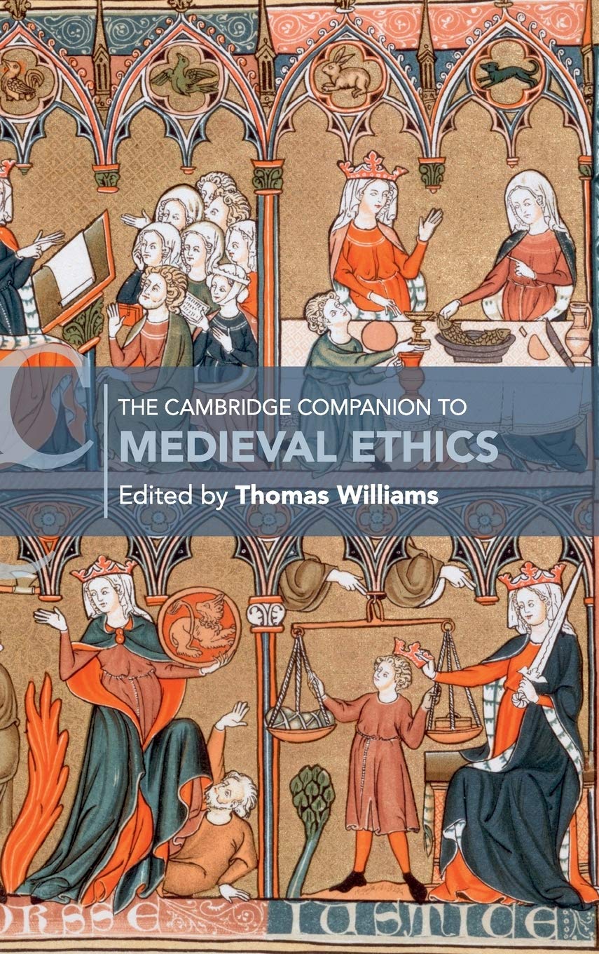 The Cambridge Companion to Medieval Ethics by Thomas Williams - 9781107167742