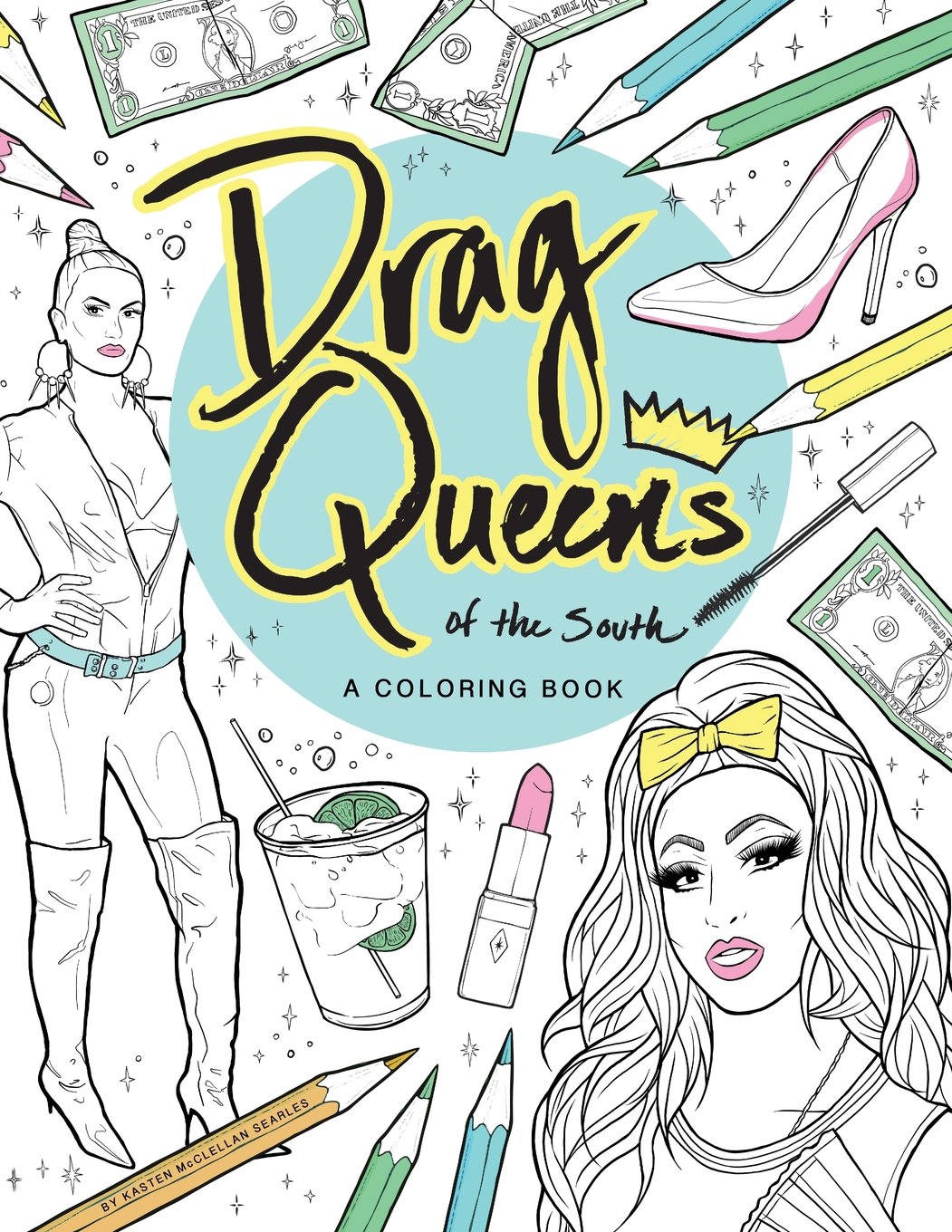 Drag Queens of the South: A Coloring Book Paperback – August 3, 2017