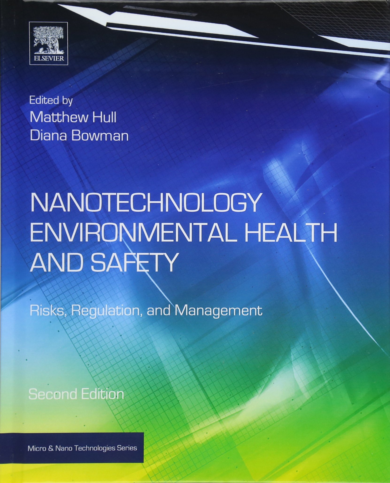Nanotechnology Environmental Health and Safety: Risks, Regulation, and Management (Micro and Nano Technologies)