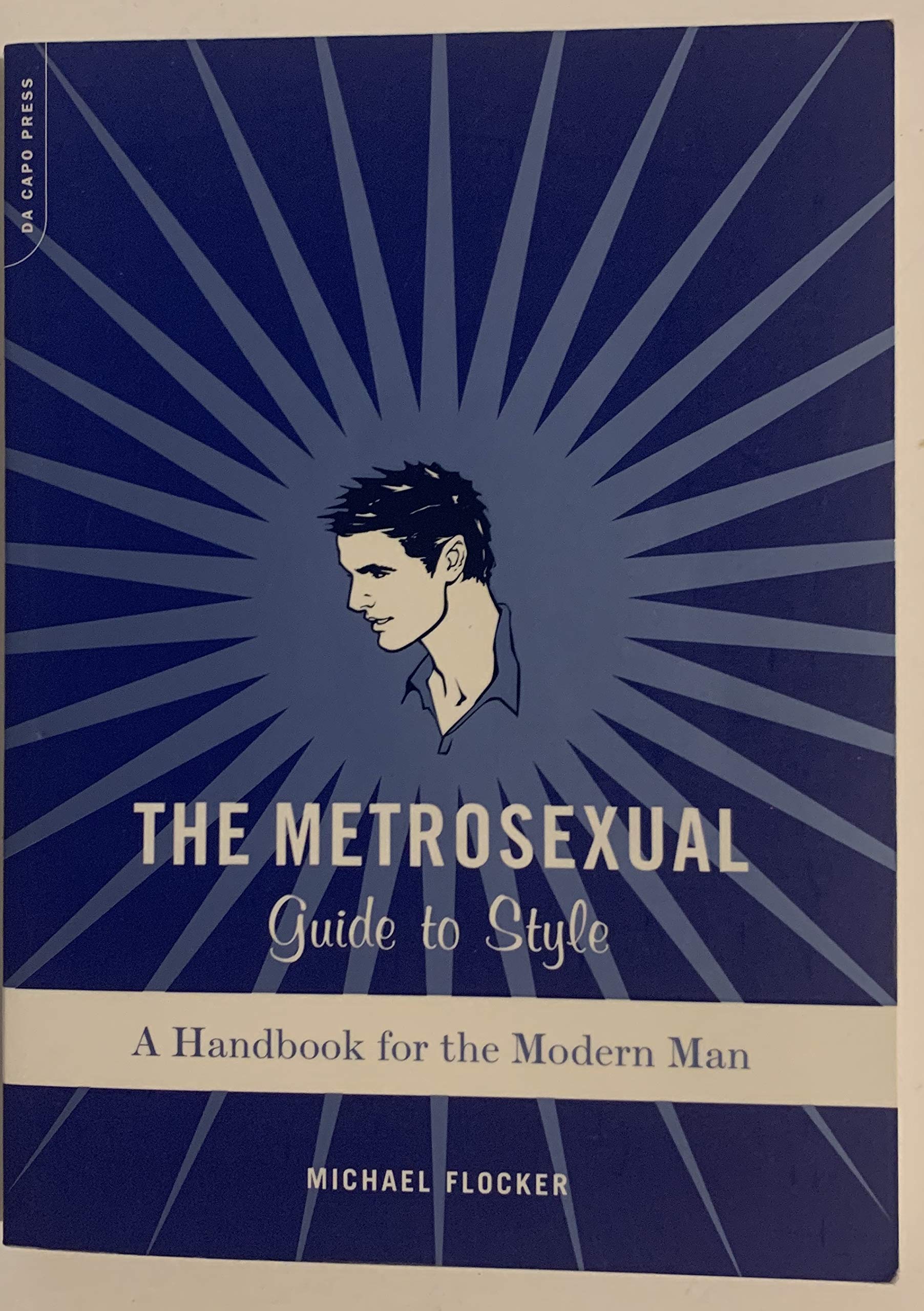 Buy The Metrosexual Guide To Style: A Handbook For The Modern Man — BookShops.in