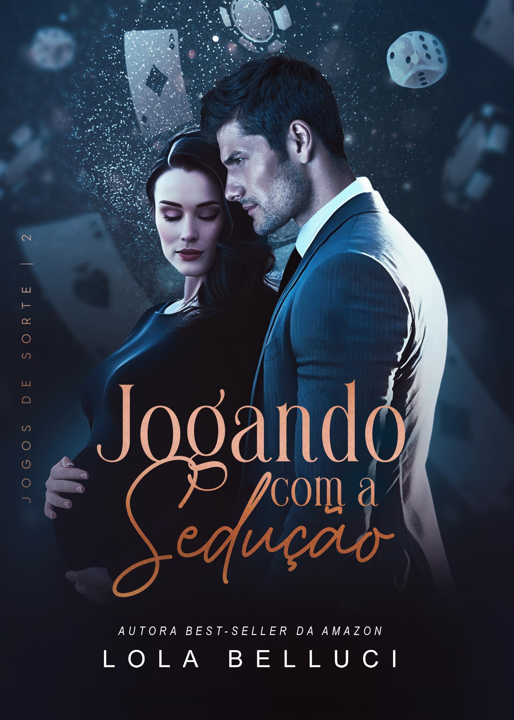 Jogando com a sedução: o bebê inesperado do bilionário (Jogos de sorte Livro 2) (Portuguese Edition)