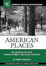 American Places: In Search of the Twenty-First Century Campus (ACE/Praeger Series on Higher Education) - coolthings.us