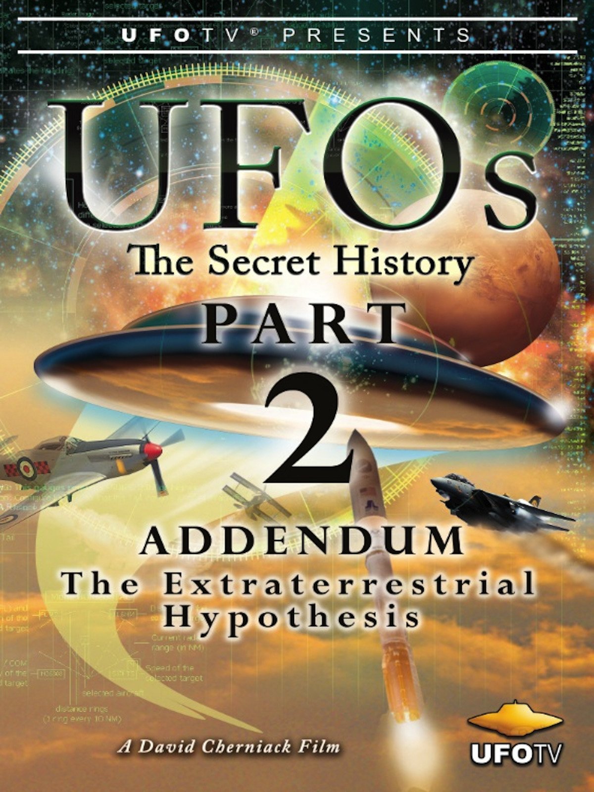 UFOs - The Secret History Part 2 - Addendum - The Extraterrestrial Hypothesis