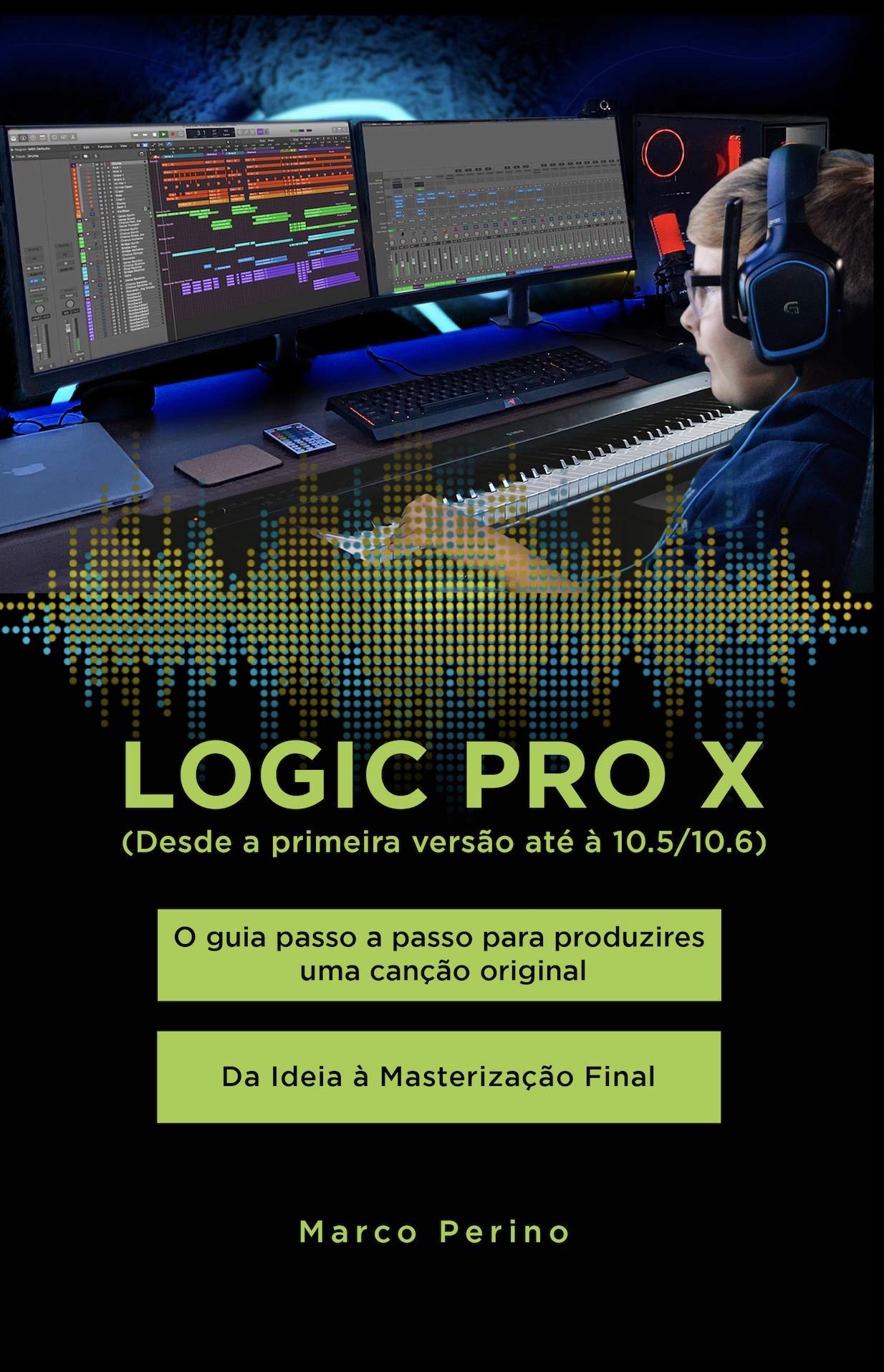 Buy Logic Pro X O guia passo a passo para produzires uma canção