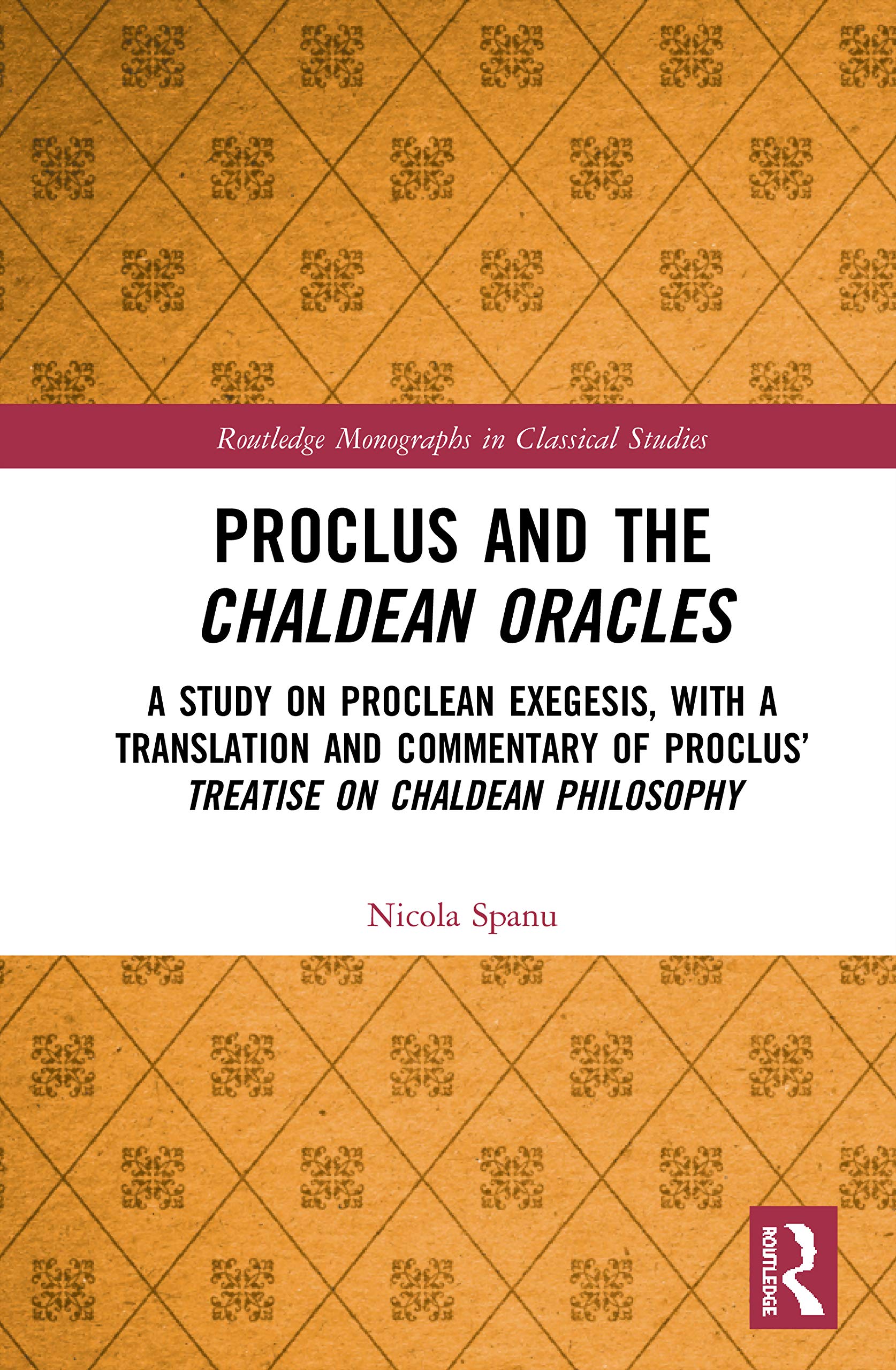 Proclus and the Chaldean Oracles by Nicola Spanu - 9780367473143