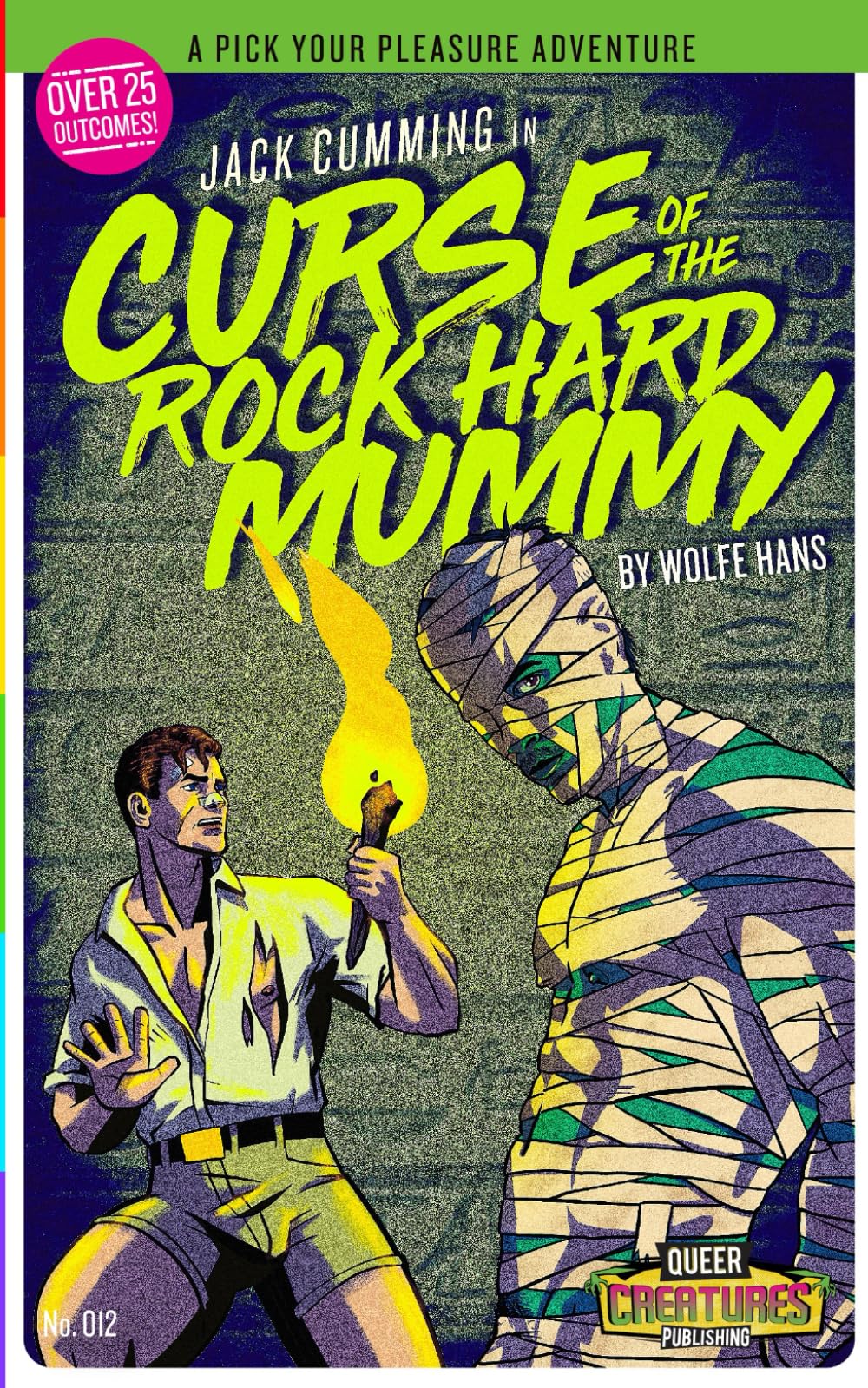 Jack Cumming: Curse of The Rock Hard Mummy: (A Pick Your Pleasure Adventure): 12 (Queer Creature Publishing)