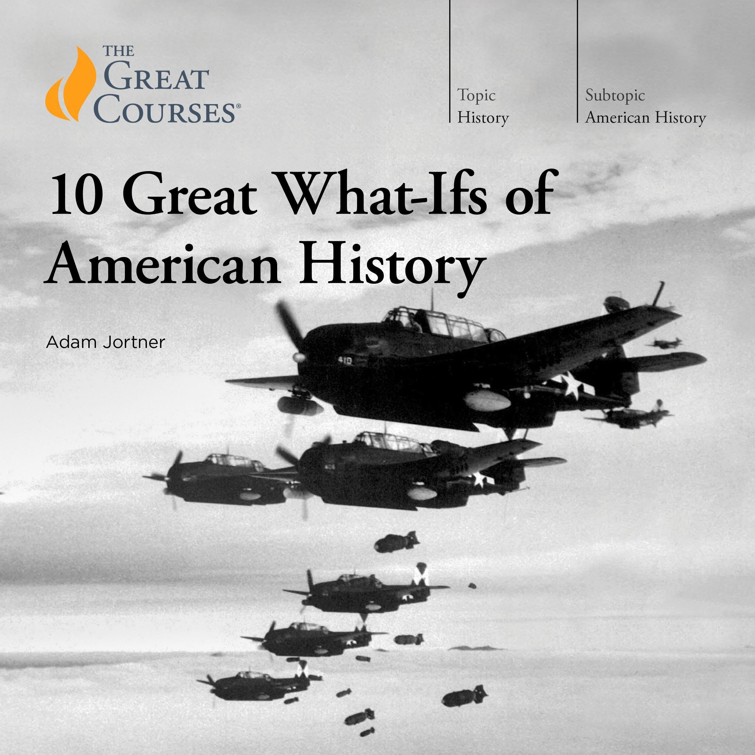 10 Great What-Ifs of American History