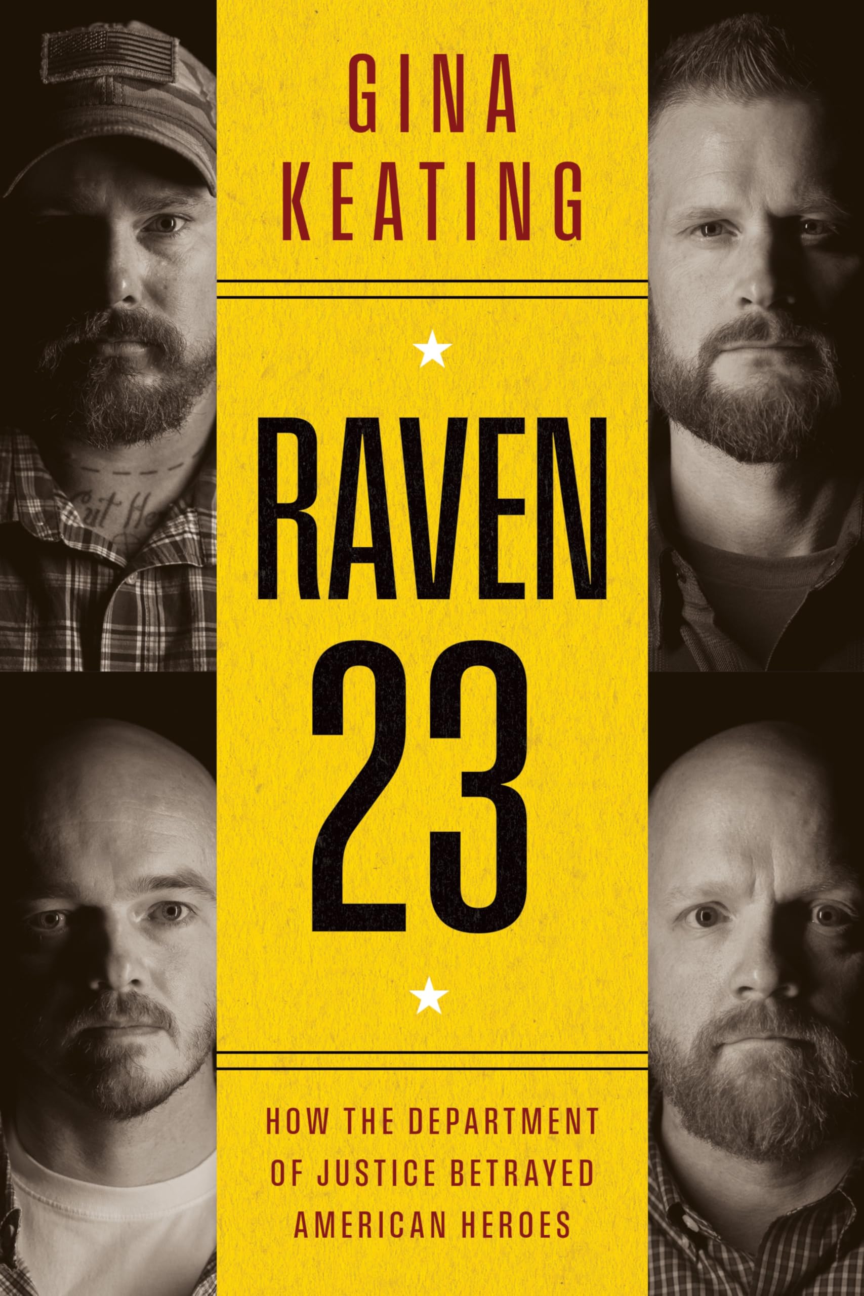Raven 23: How the Department of Justice Betrayed American Heroes – A True Crime Exposé of Prosecutorial Misconduct and Government Cover-Up