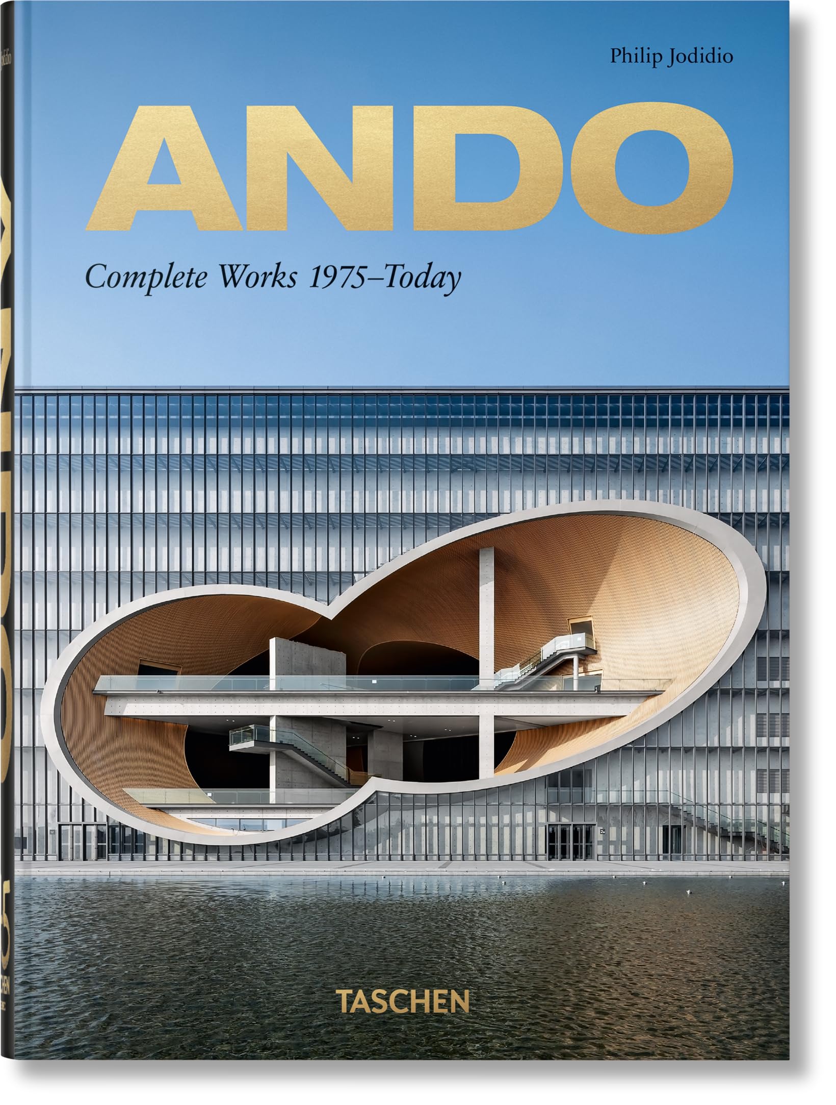 TADAO ANDO 安藤忠雄☆Complete Works1975–Today Ando. Complete Works 1975–Today. 45th Ed. : Jodidio, Philip
