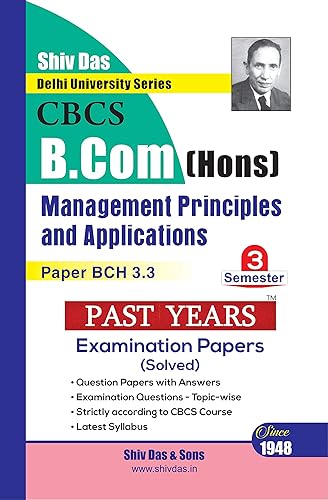 Management Principles and Applications for B.Com Hons Semester 3 for Delhi University by Shiv Das