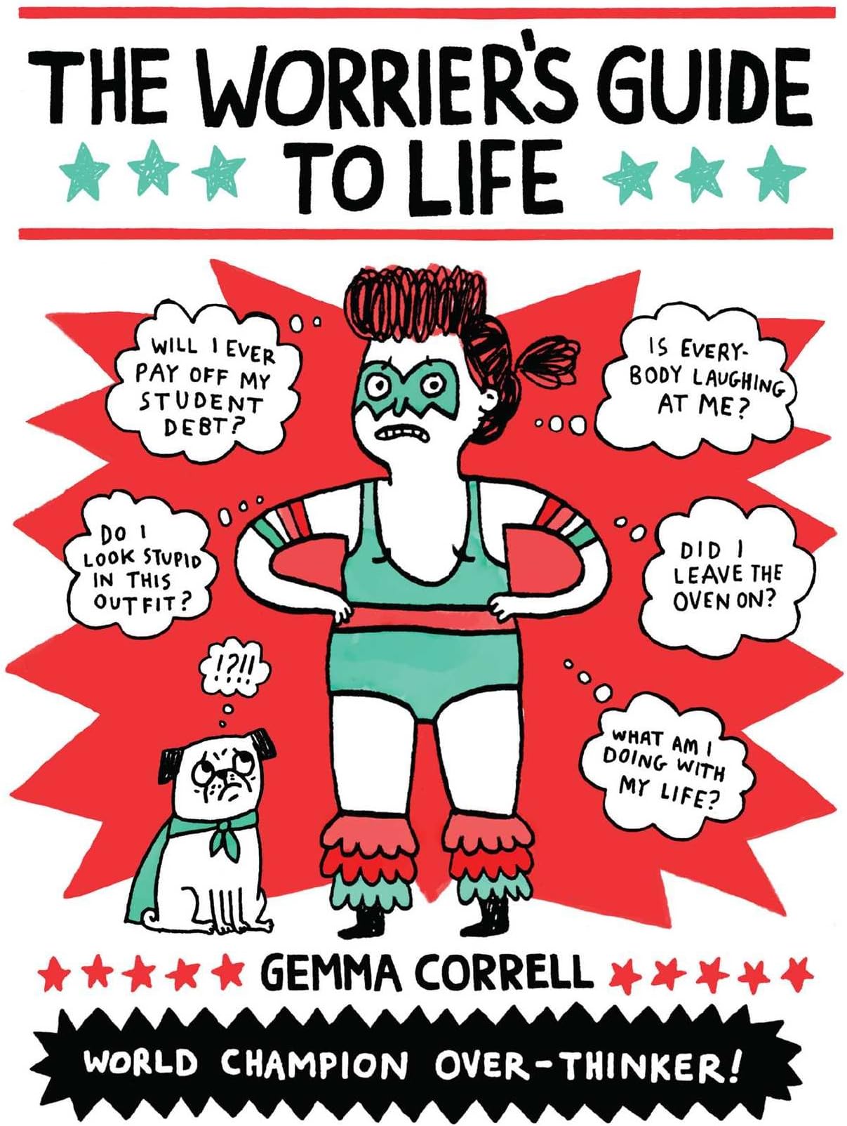 The Worrier's Guide to Life Paperback – 4 Jun. 2015
