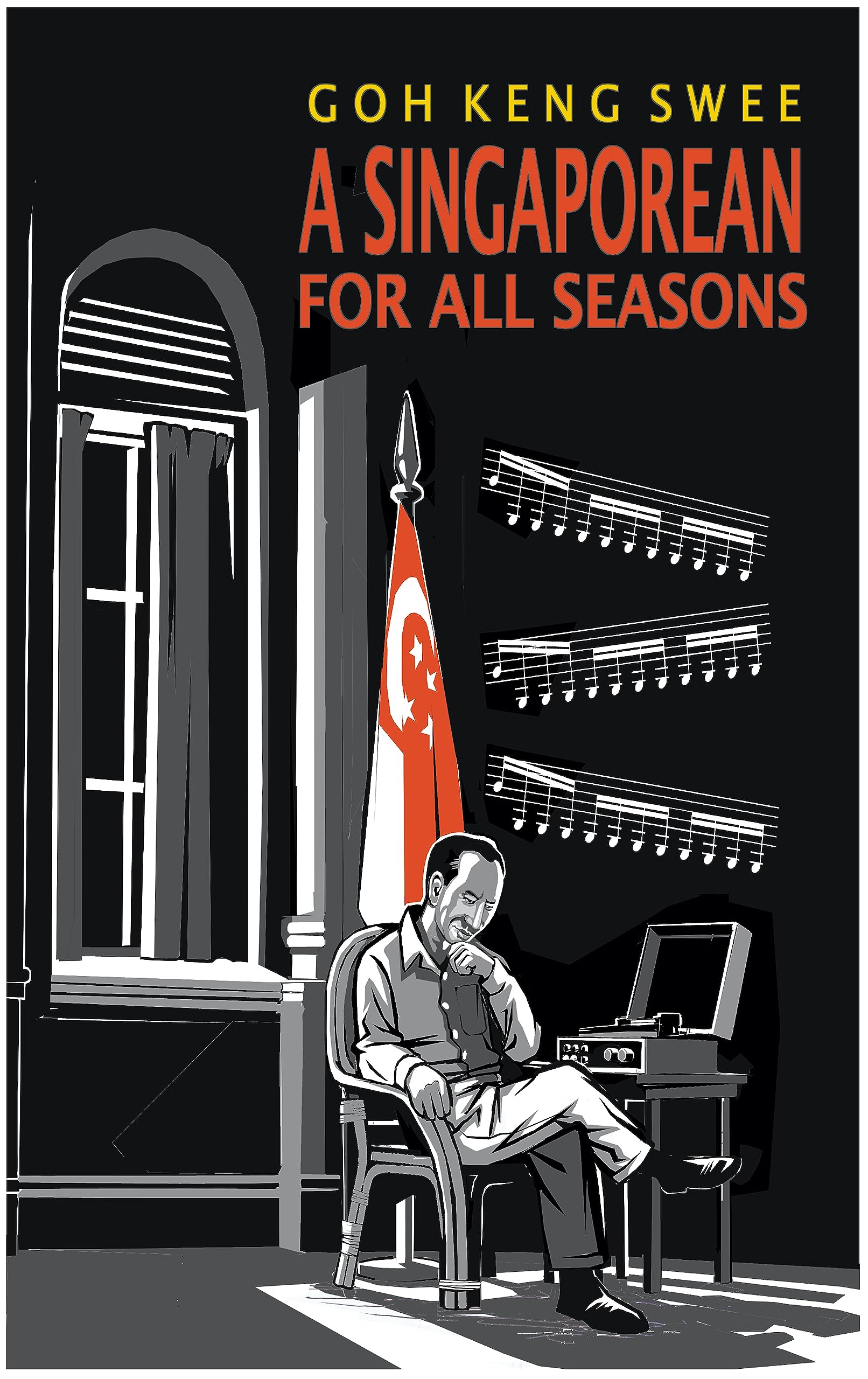Goh Keng Swee: A Singaporean for All Seasons: A Graphic Novel