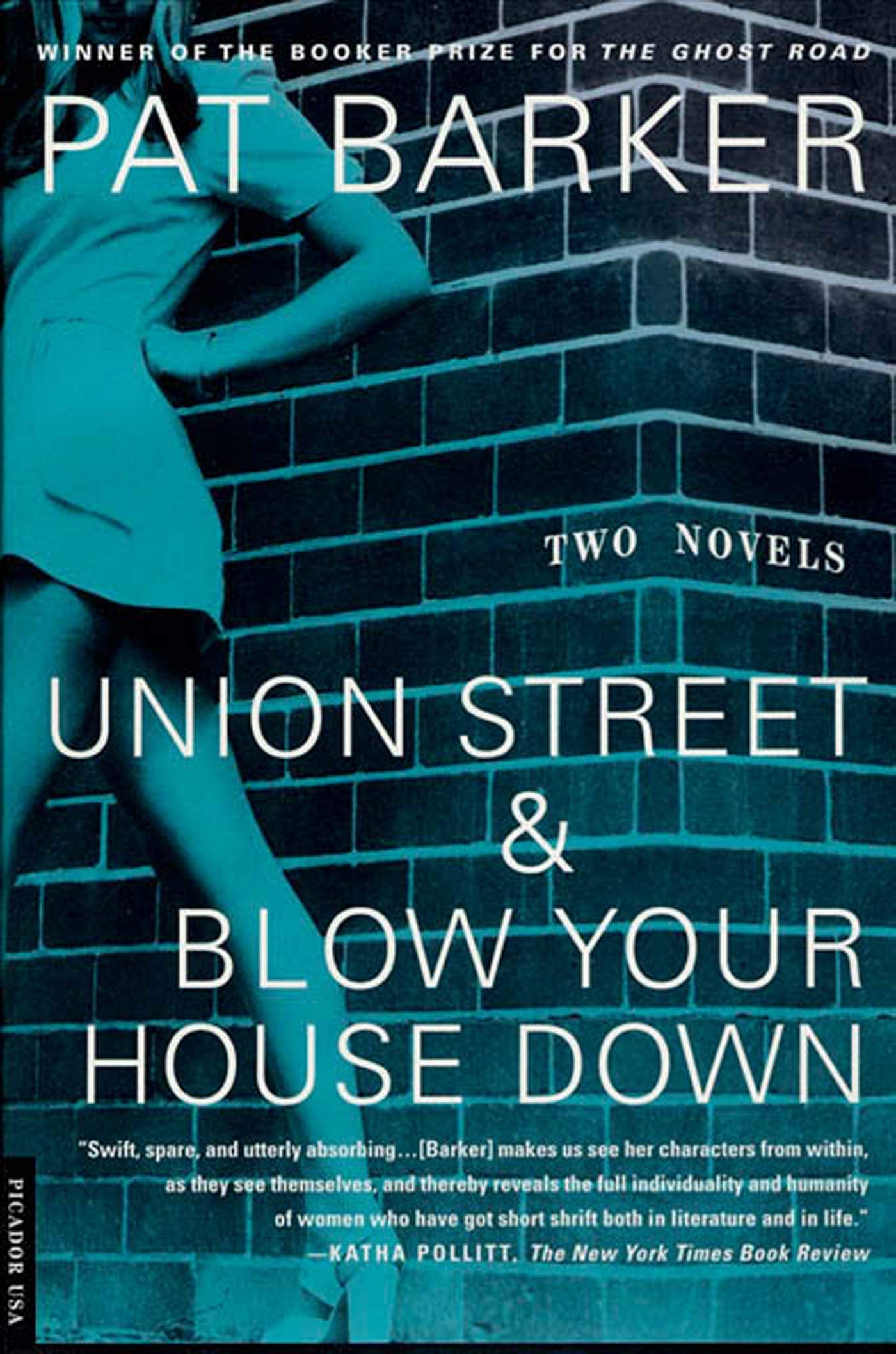 Union Street & Blow Your House Down: Two Novels
