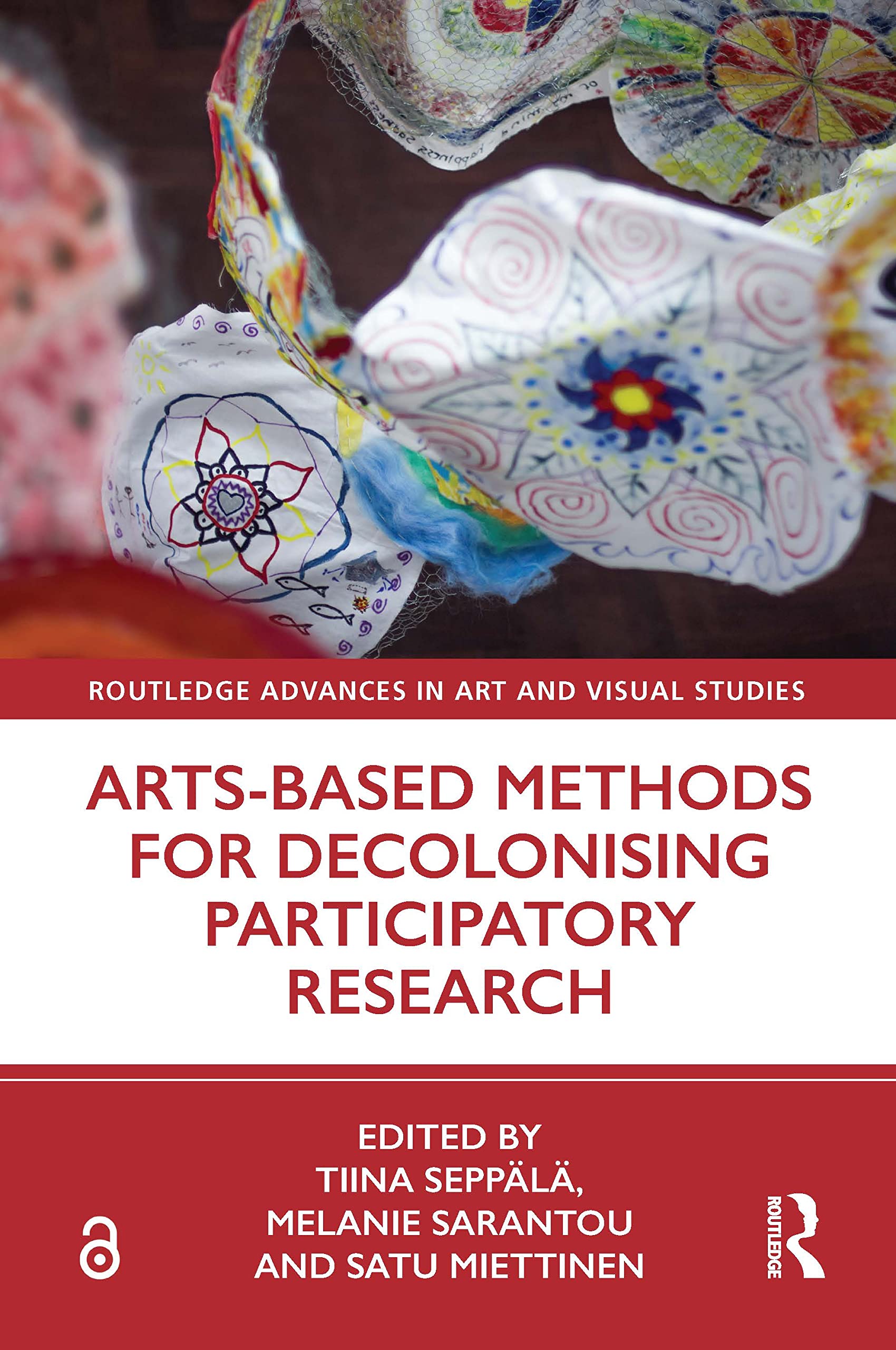 Arts-Based Methods for Decolonising Participatory Research by... - 9780367513313