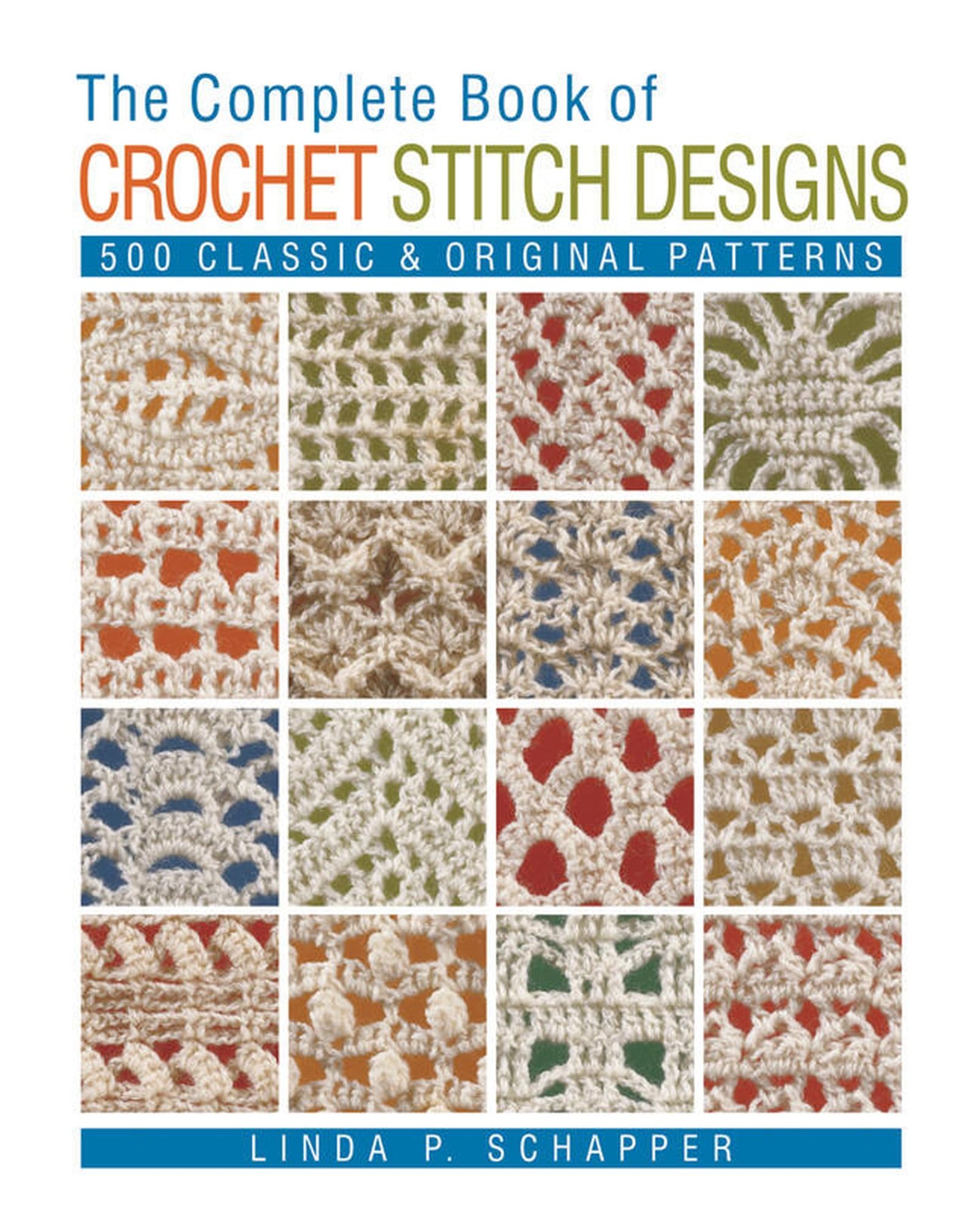 Lark Books (NC) Complete of Crochet Stitch Designs, The (Complete Crochet Designs)